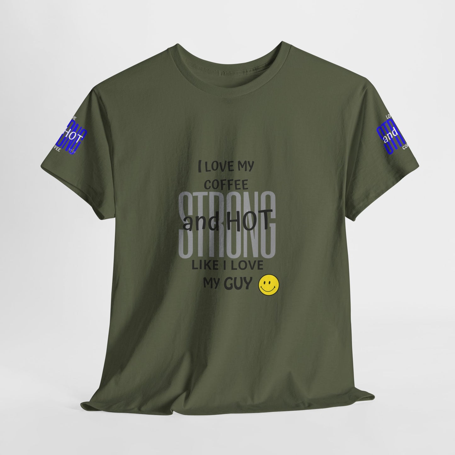 Coffee Lover Heavy Cotton Tee - I Love My Coffee Strong and Hot