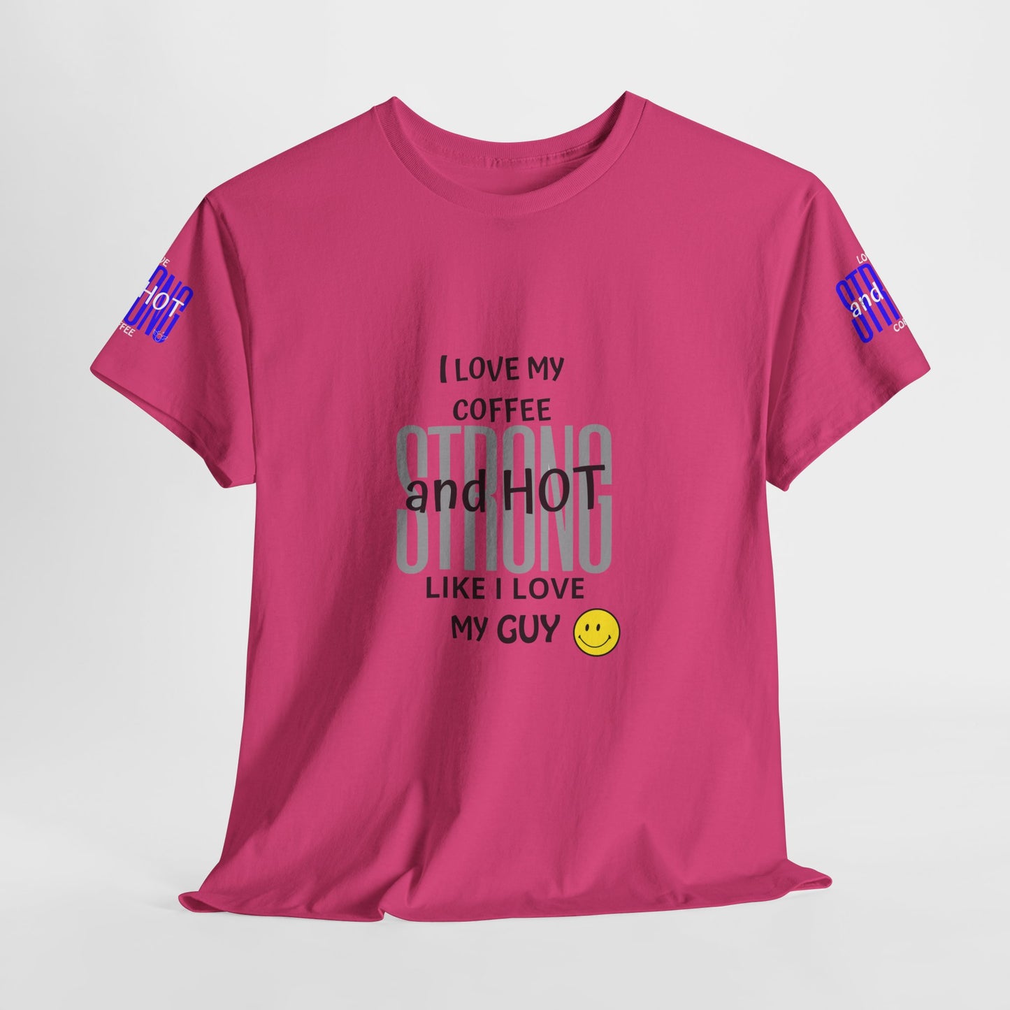 Coffee Lover Heavy Cotton Tee - I Love My Coffee Strong and Hot