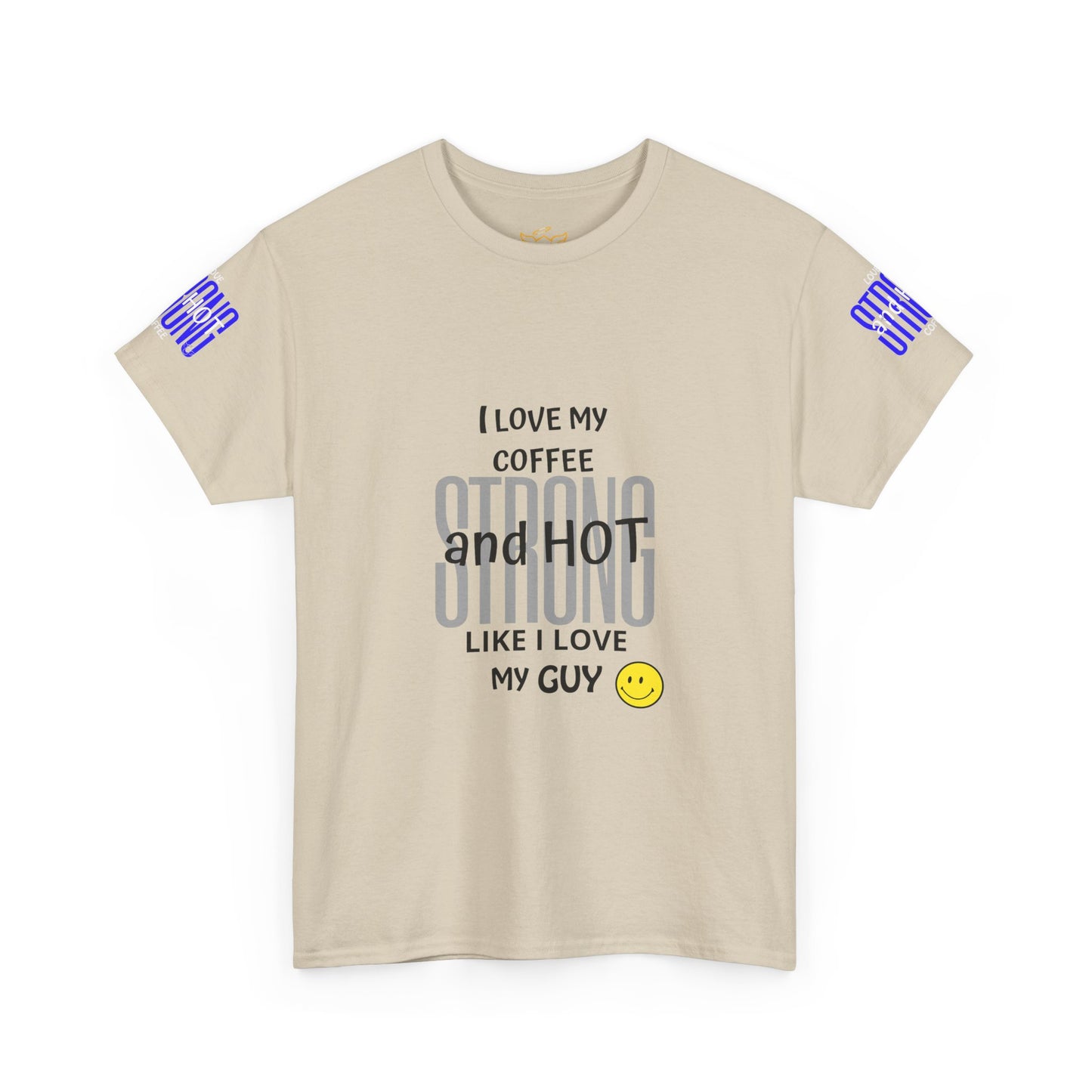 Coffee Lover Heavy Cotton Tee - I Love My Coffee Strong and Hot