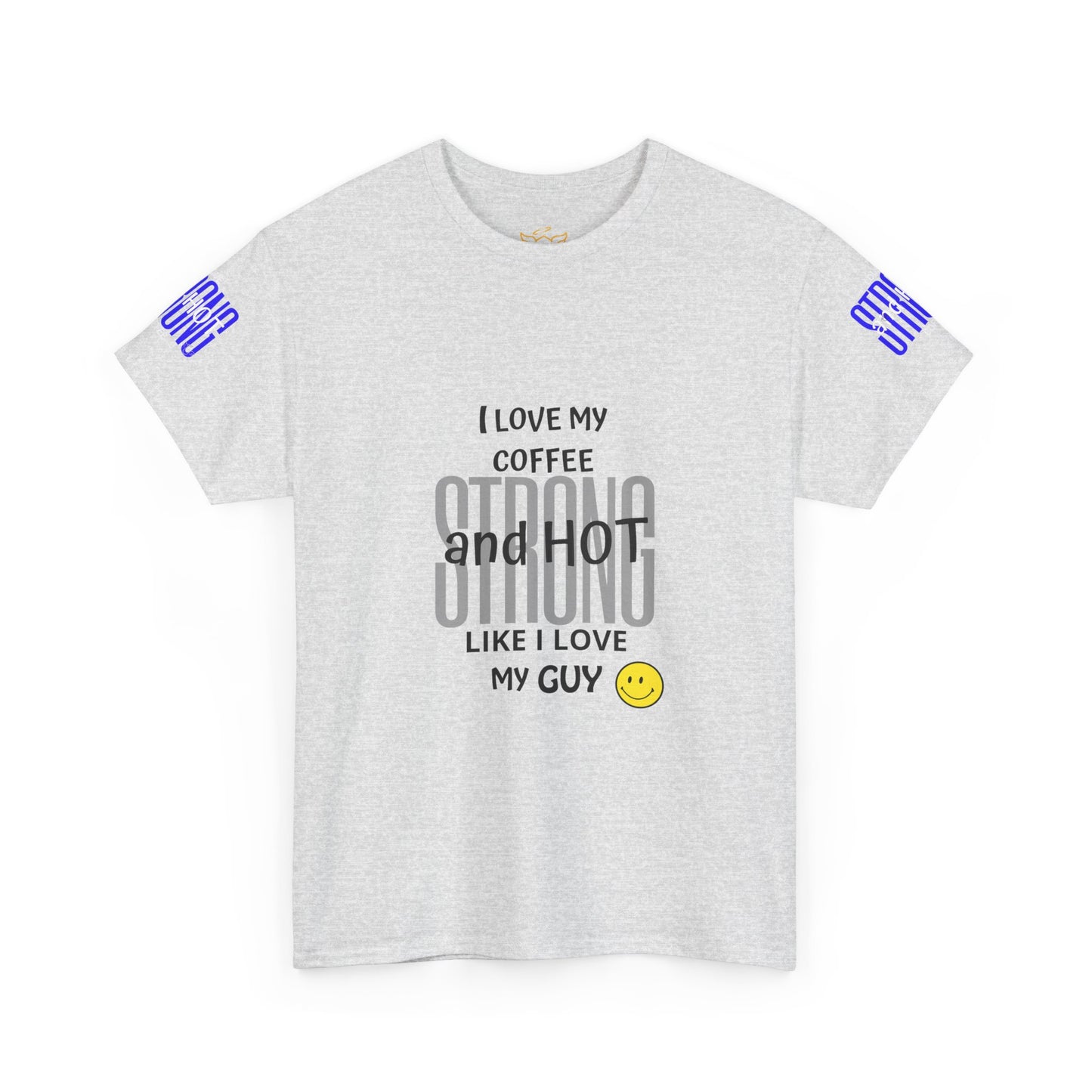 Coffee Lover Heavy Cotton Tee - I Love My Coffee Strong and Hot