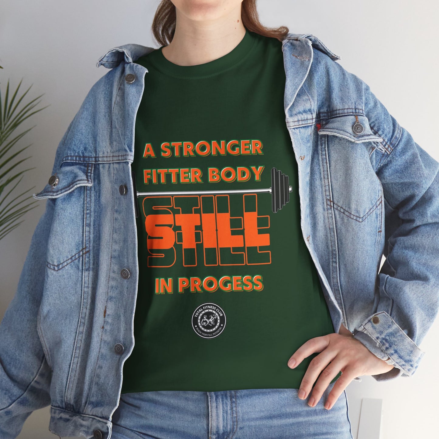 Fitness Quotes Cotton T-Shirt (10) - "A Stronger Fitter Body Still in Progress". FQT