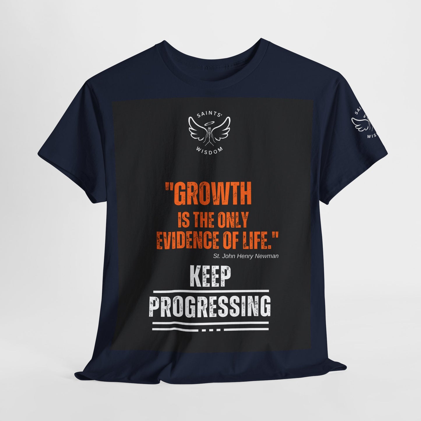 St. John Newman's Quote - Growth is the only evidence of life (CT)