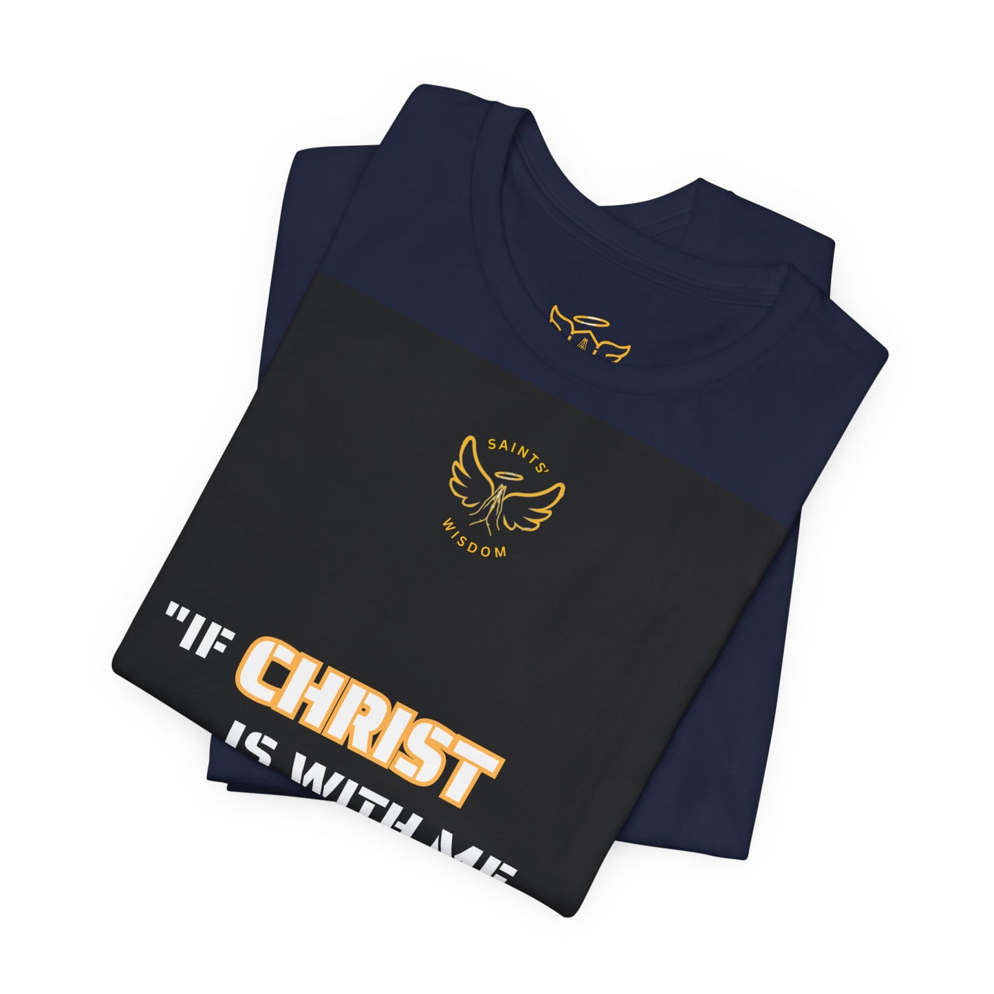 Saint Paul's Quote Tee, "If CHRIST is with me whom shall I fear" quote t-shirt, Two folded t-shirts, one black with yellow text and logo, the other navy with a similar logo, on a white background.