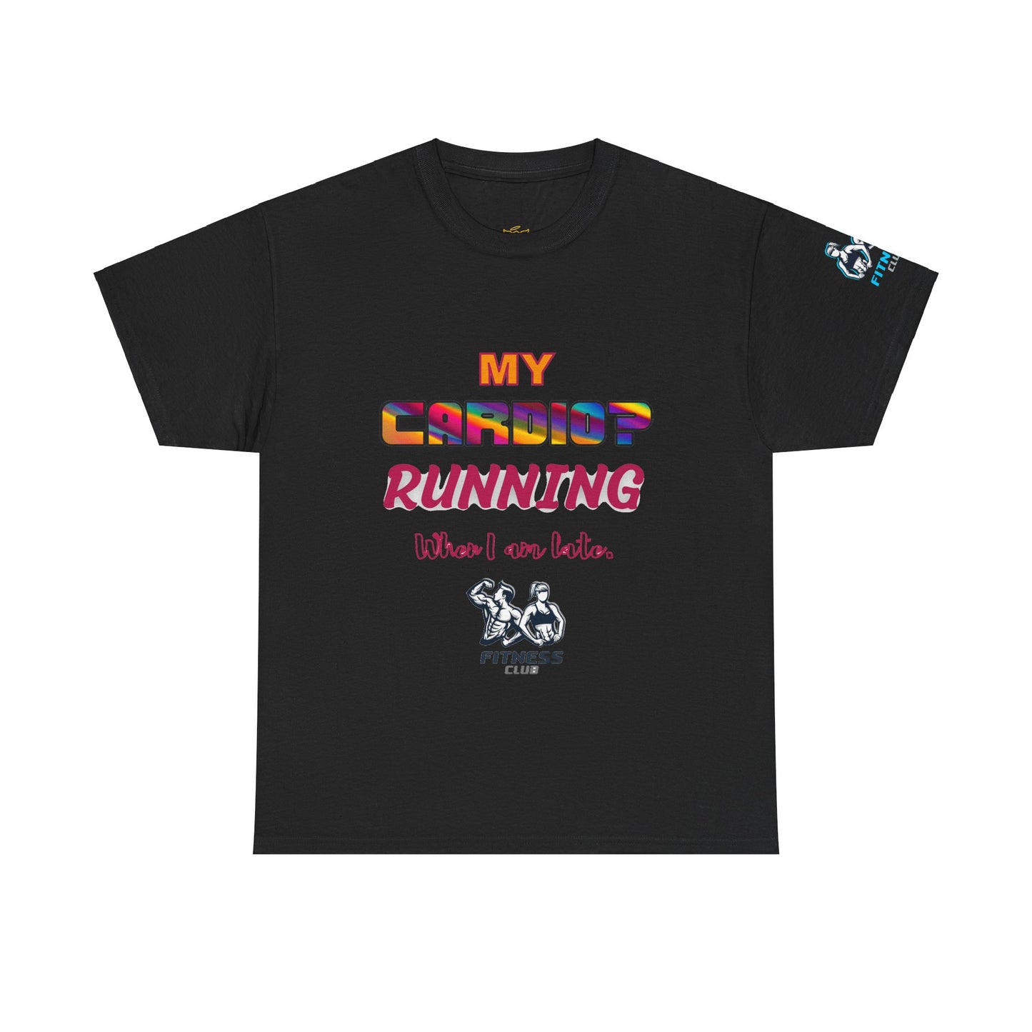 Fitness Quotes on Cardio Unisex Heavy Cotton Tee. FQT