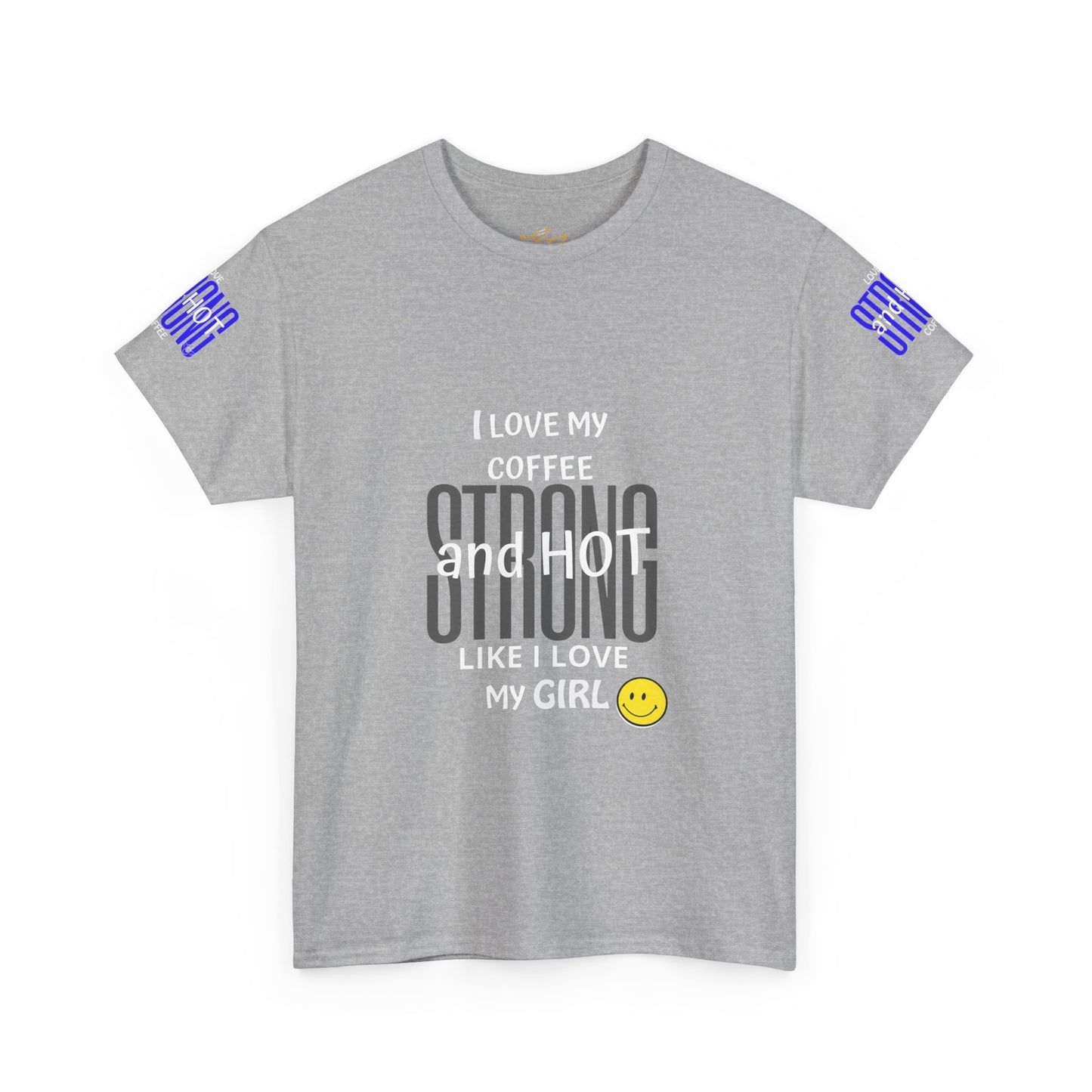 Coffee Lover Heavy Cotton Tee - I Love My Coffee Strong and Hot