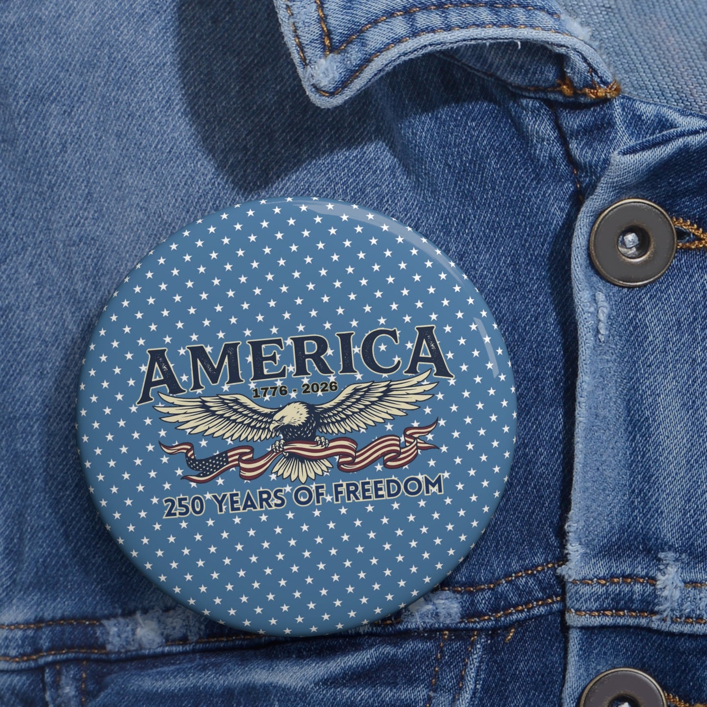 Patriotic America 250 Years Pin Button — USA 250th ANNIVERSARY Badge - Trending Novelties & Gifts