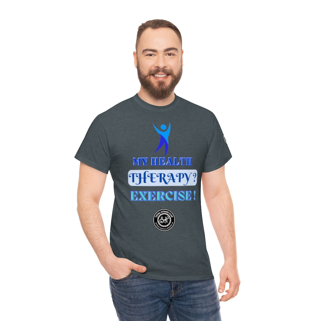 Fitness Quotes on Therapy Unisex Heavy Cotton Tee. FQT - Trending Novelties & Gifts