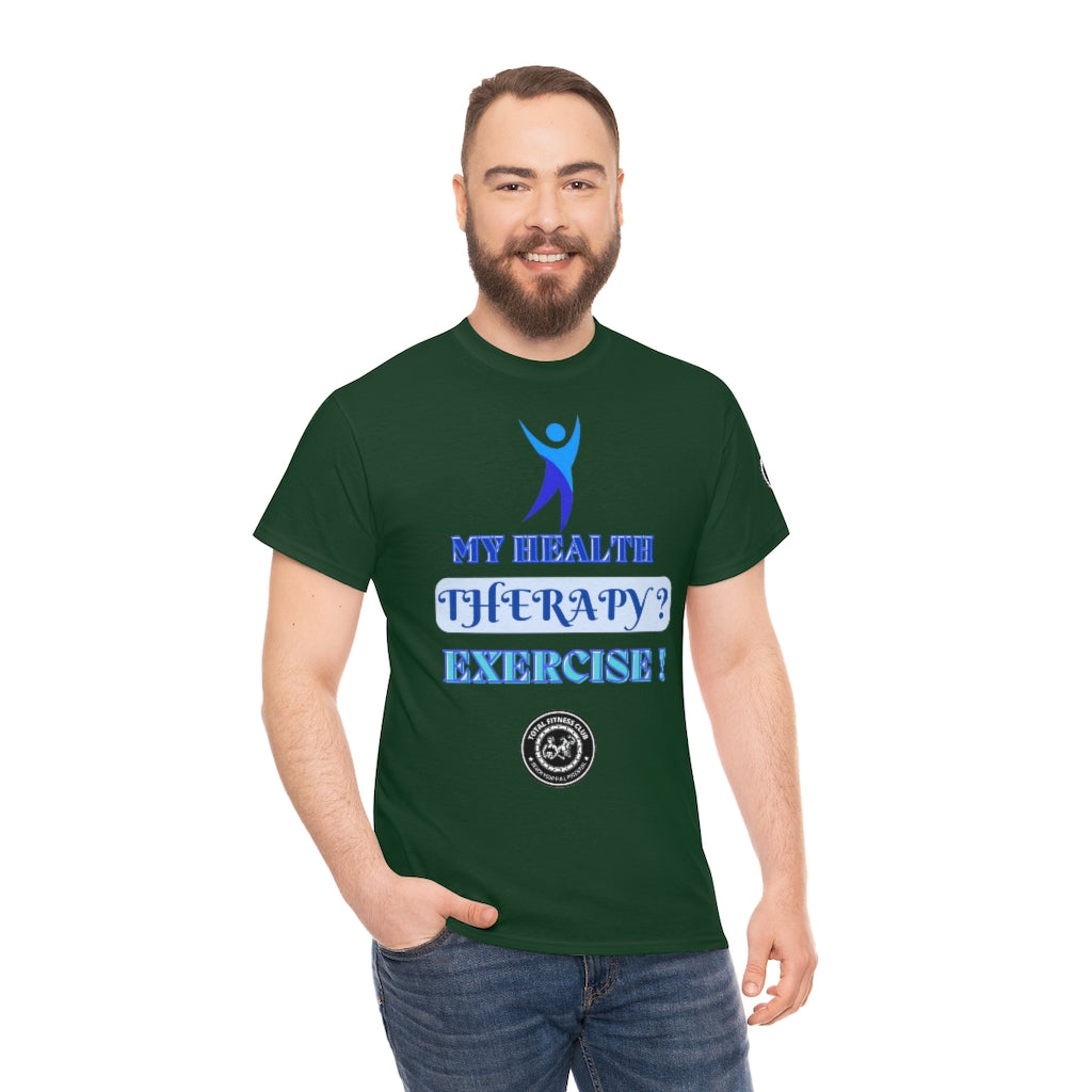Fitness Quotes on Therapy Unisex Heavy Cotton Tee. FQT - Trending Novelties & Gifts