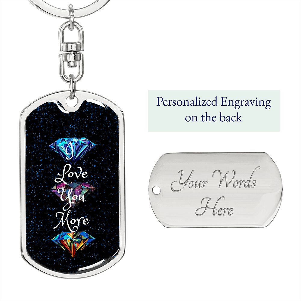 graphic design dogtag I love you more keychains, personalized engraving keychain