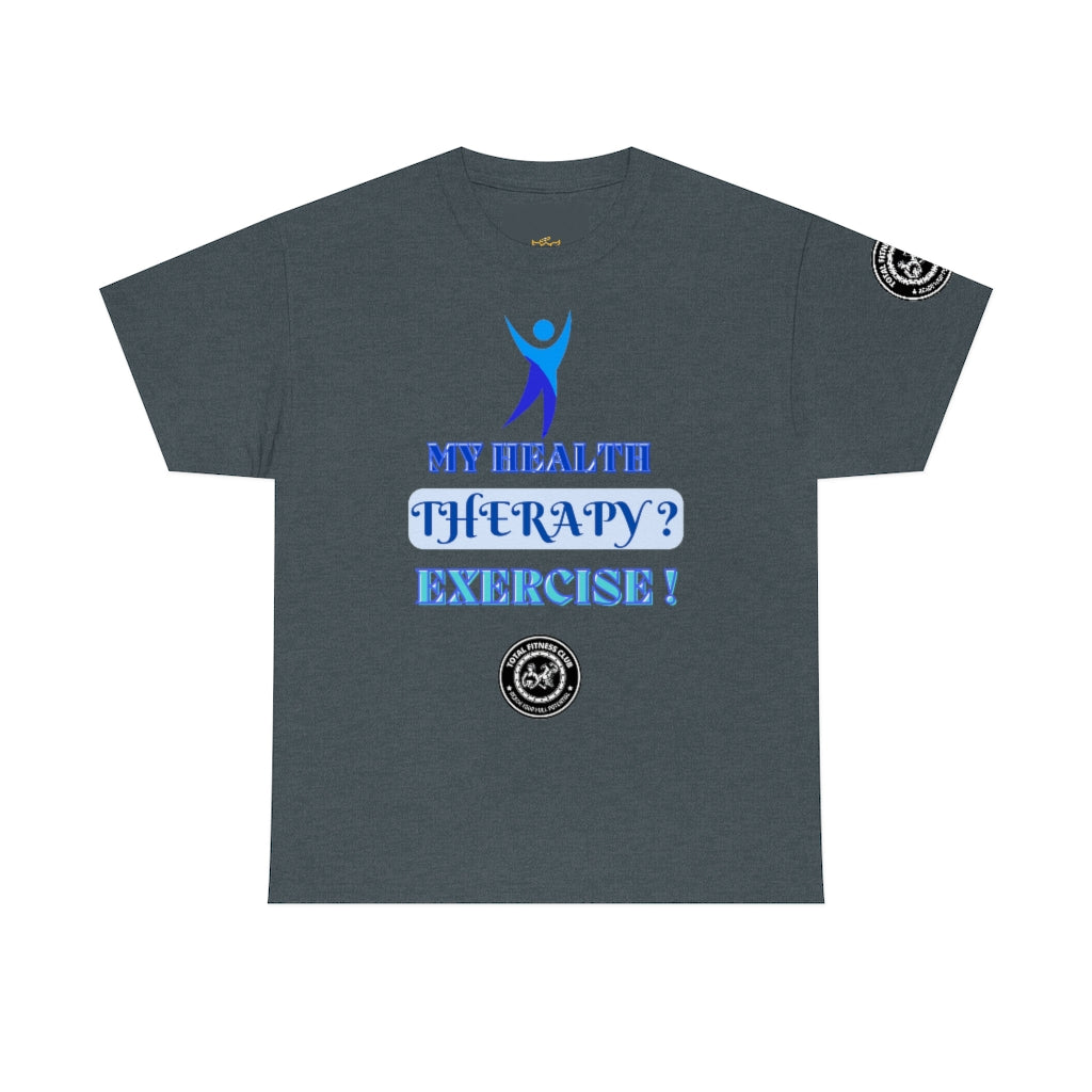 Fitness Quotes on Therapy Unisex Heavy Cotton Tee. FQT - Trending Novelties & Gifts