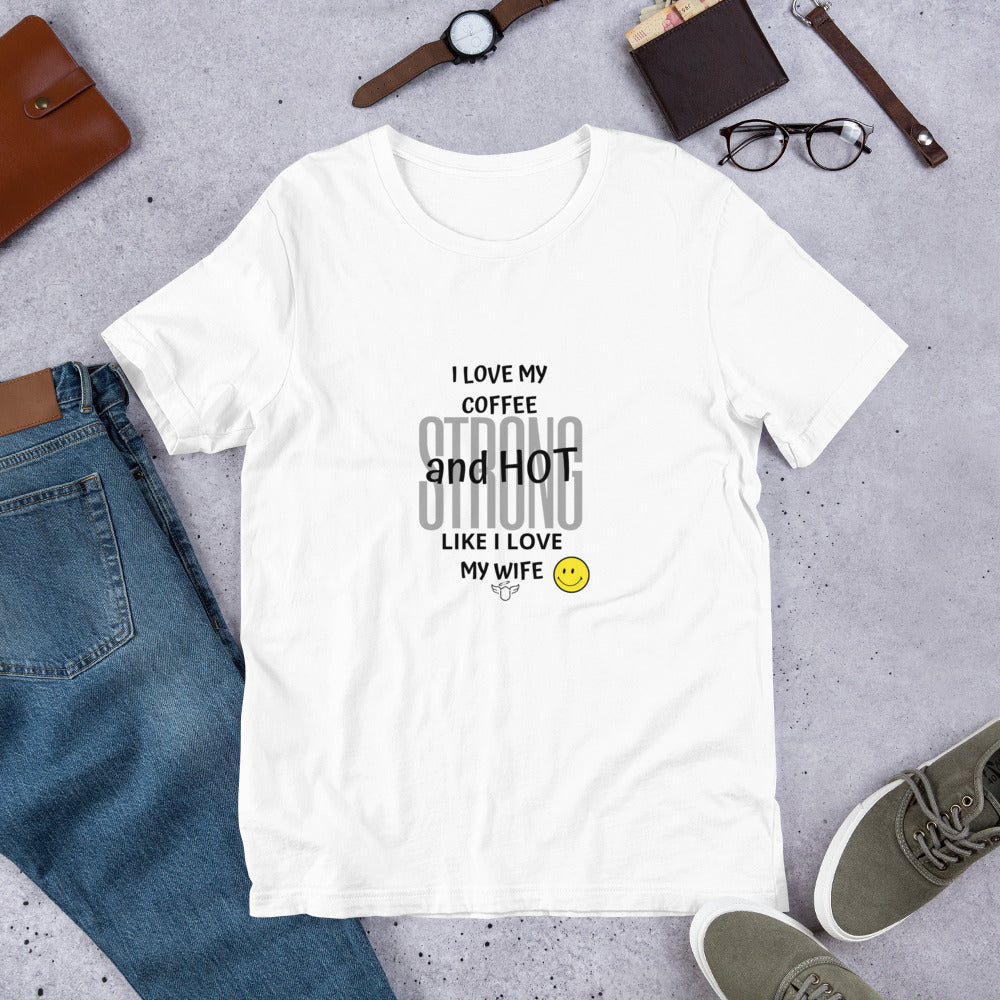 Novelty Tee. Coffee Lovers Strong and Hot Short-Sleeve Unisex T-Shirt - Trending Novelties & Gifts