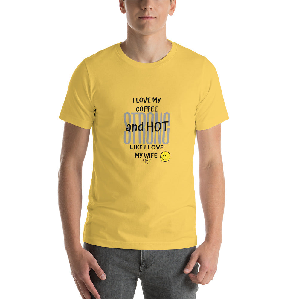 Novelty Tee. Coffee Lovers Strong and Hot Short-Sleeve Unisex T-Shirt - Trending Novelties & Gifts