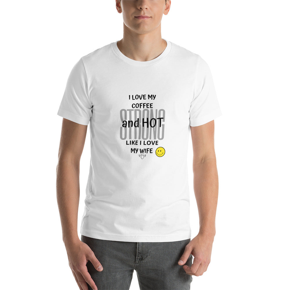 Novelty Tee. Coffee Lovers Strong and Hot Short-Sleeve Unisex T-Shirt - Trending Novelties & Gifts