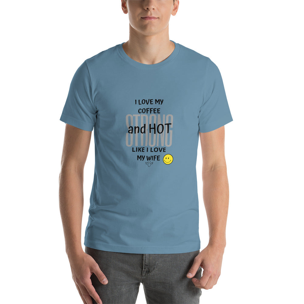 Novelty Tee. Coffee Lovers Strong and Hot Short-Sleeve Unisex T-Shirt - Trending Novelties & Gifts