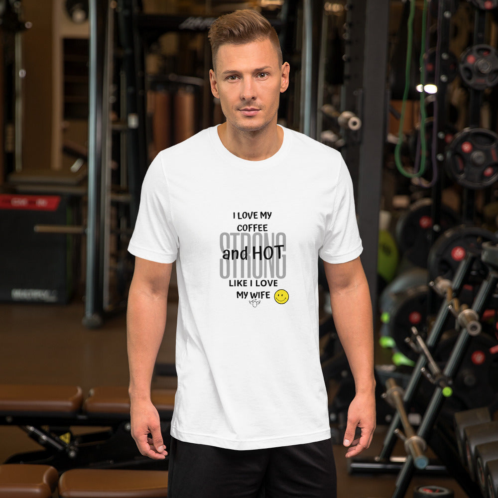 Novelty Tee. Coffee Lovers Strong and Hot Short-Sleeve Unisex T-Shirt - Trending Novelties & Gifts