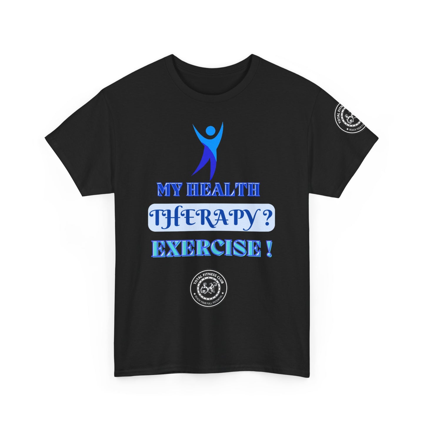 Fitness Quotes on Therapy Unisex Heavy Cotton Tee. FQT