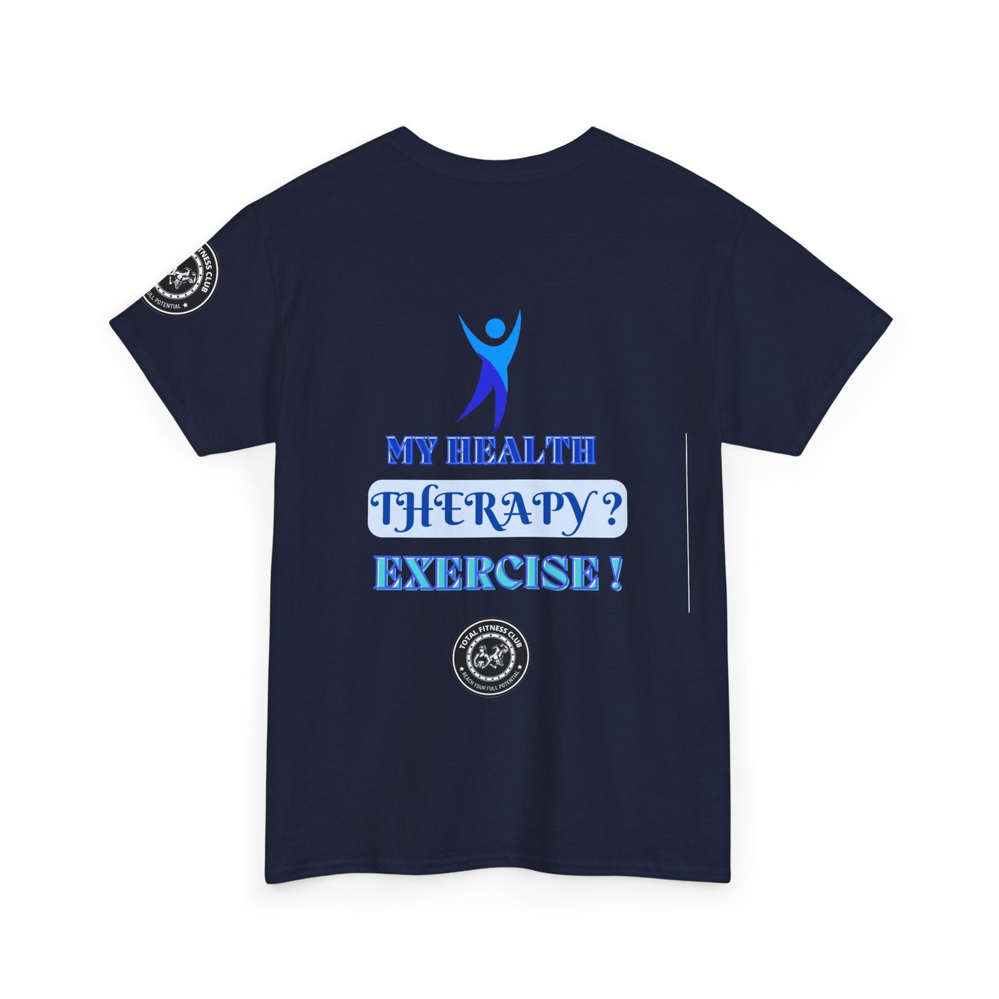 Fitness Quotes on Therapy Unisex Heavy Cotton Tee. FQT