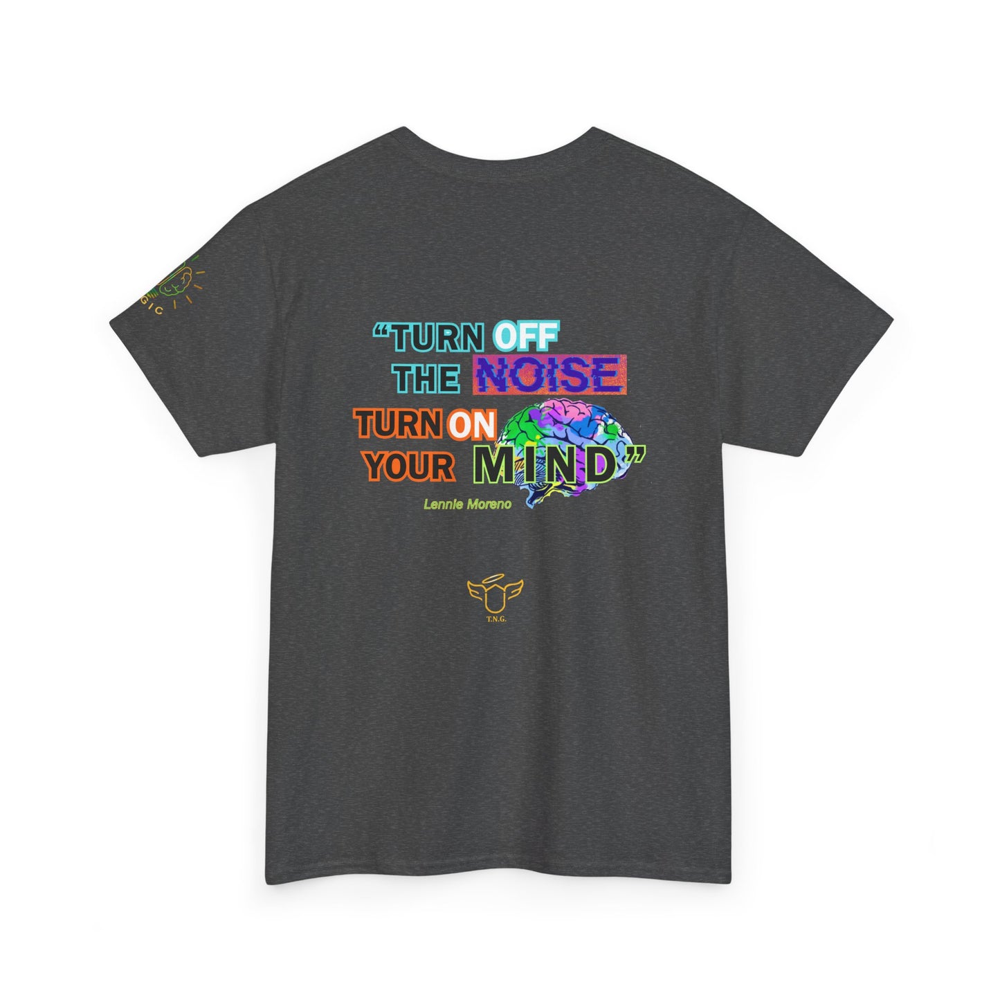 Novelty Tee - "Turn Off the Noise, Turn On Your Mind Tee" — Motivational Graphic Slogan,  Gray t-shirt with colorful text and graphic on the back, on a white background