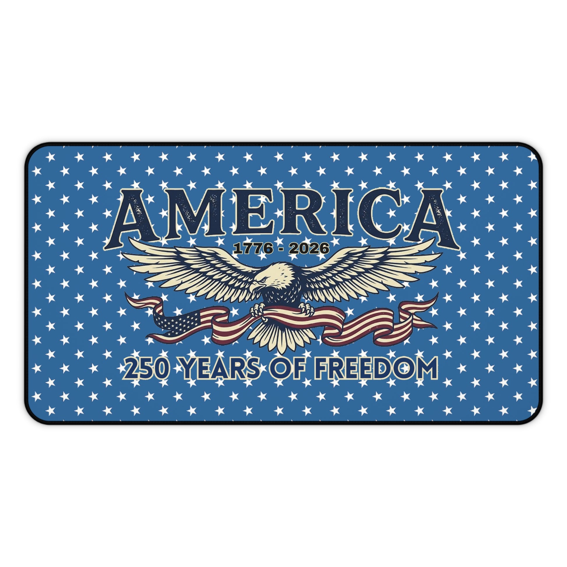 USA 250th ANNIVERSARY Desk Mat —  America 250 Years of Freedom Patriotic Desk Pad - Trending Novelties & Gifts
