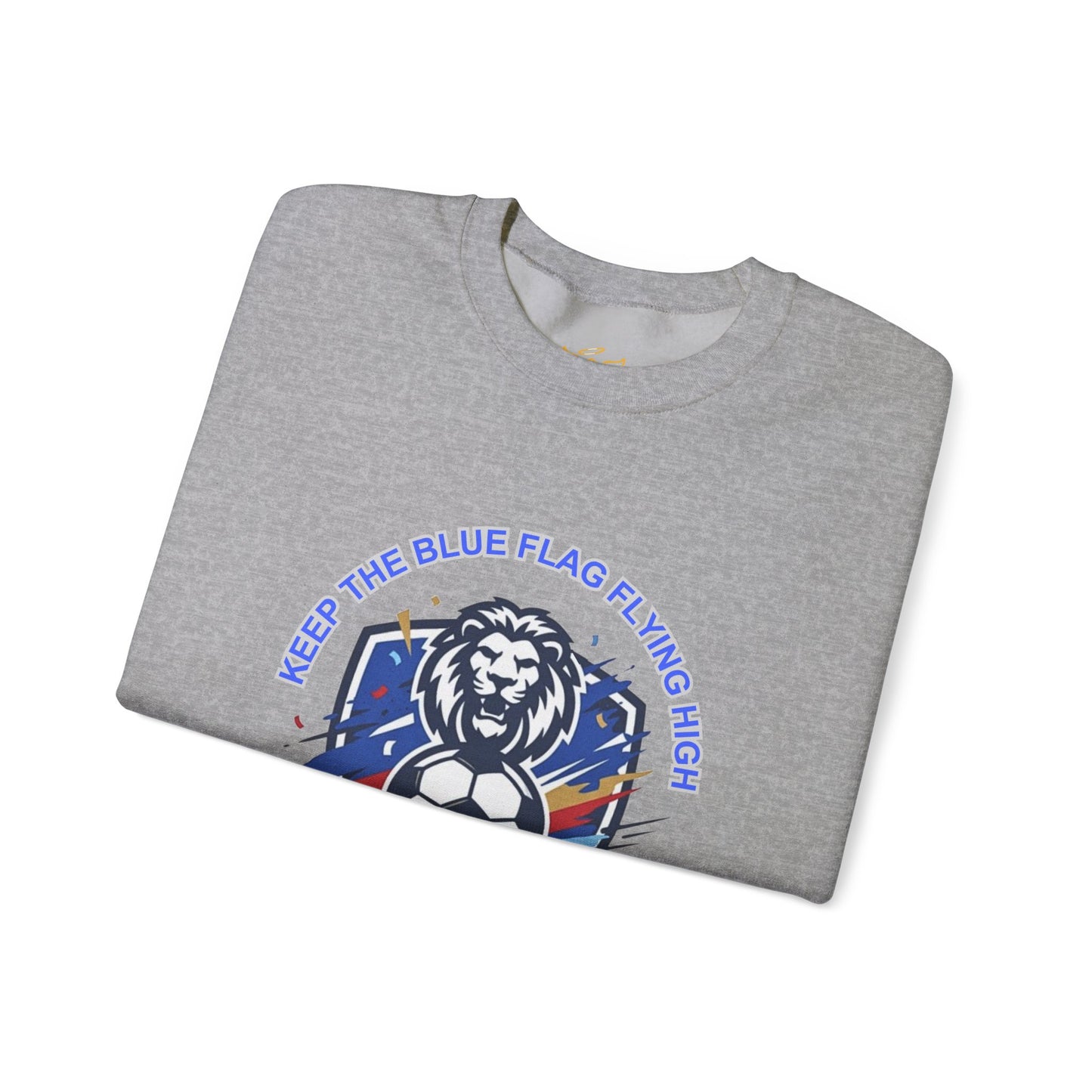 Keep the Blue Flag Flying High Sweatshirt | Chelsea Soccer Fans Pride Sweatshirt, - Trending Novelties & Gifts
