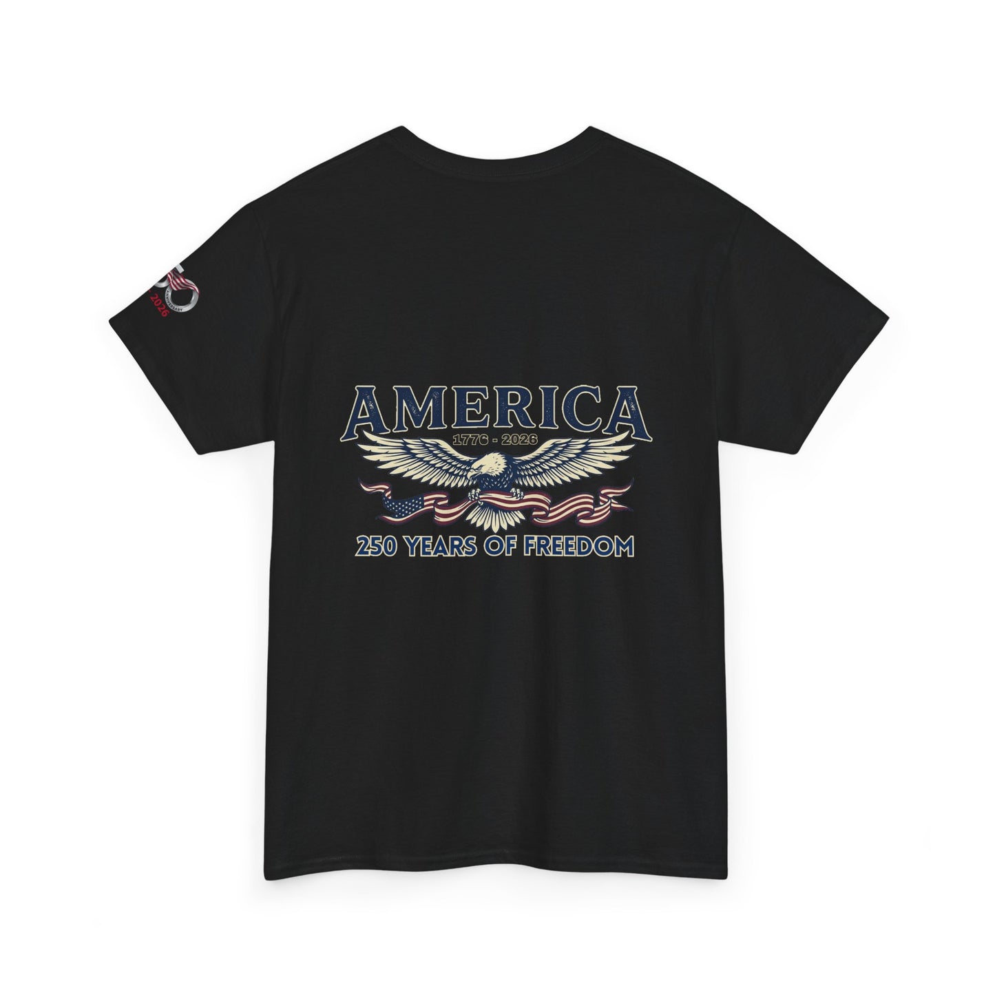 America 250 Years of Freedom T-Shirt — USA 250th ANNIVERSARY T-shirt, Black t-shirt with 'America 250 Years of Freedom' design on a white background