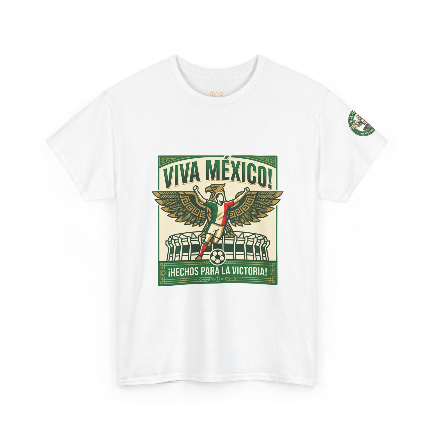 Viva México Soccer Tee — Patriotic Mexican Eagle Design (Hechos Para la Victoria)
