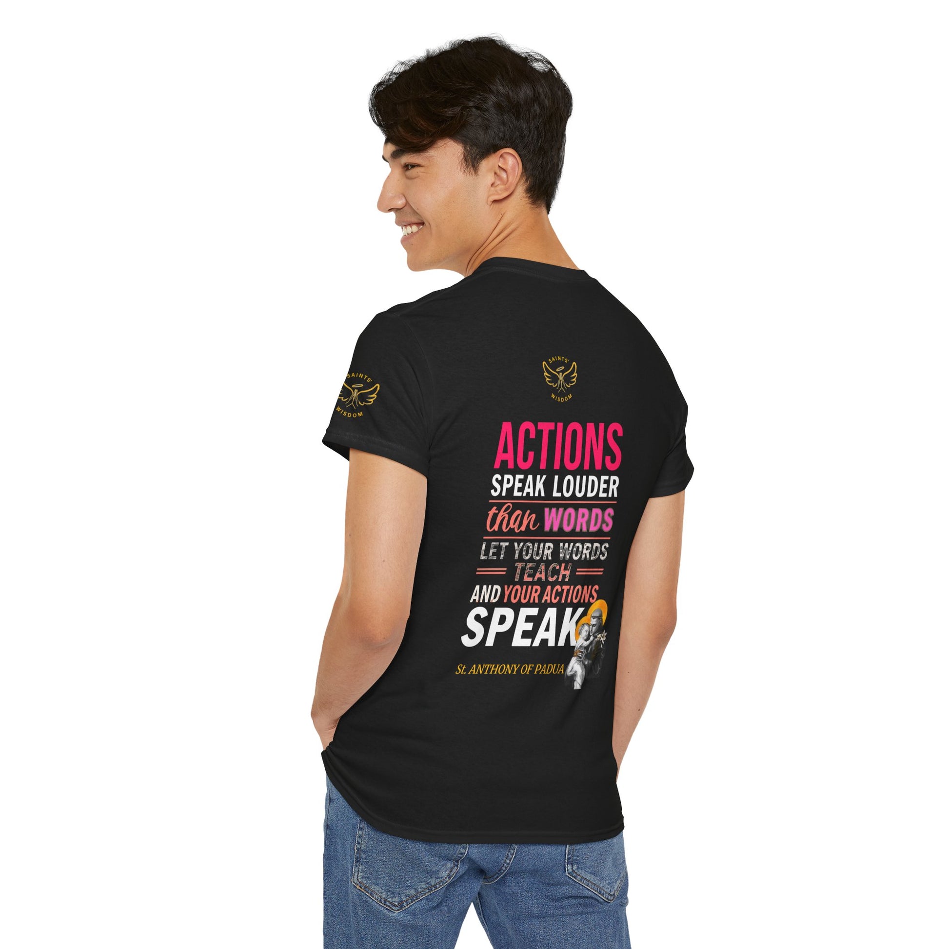 Catholic Graphic Tee - Inspirational Quote of St Anthony of Padua , "Actions speak louder than words, Let your words teach and your actions speak", Person wearing a black t-shirt with motivational quote on the back, standing against a white background