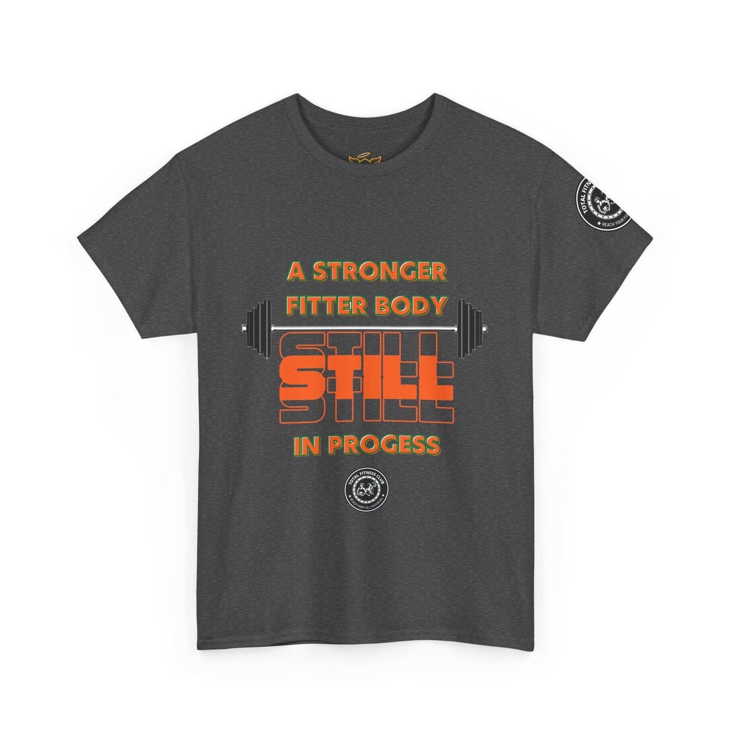 Fitness Quotes Cotton T-Shirt (10) - "A Stronger Fitter Body Still in Progress". FQT