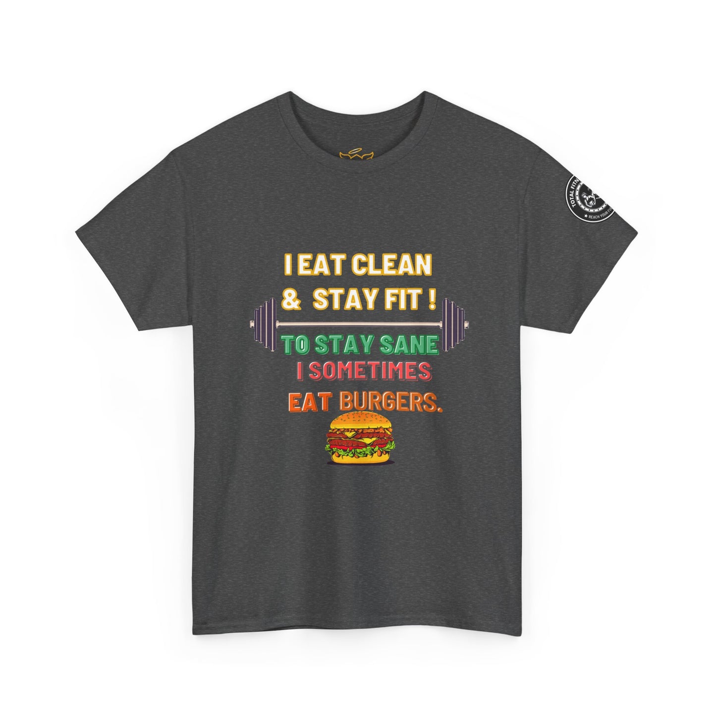 Funny Gym Fitness  Quotes Cotton Tee, I Eat Clean and Stay Fit. FQT