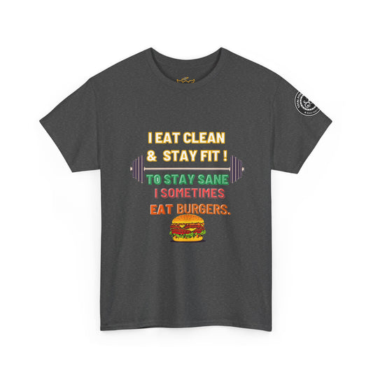 Funny Gym Fitness  Quotes Cotton Tee, I Eat Clean and Stay Fit. FQT
