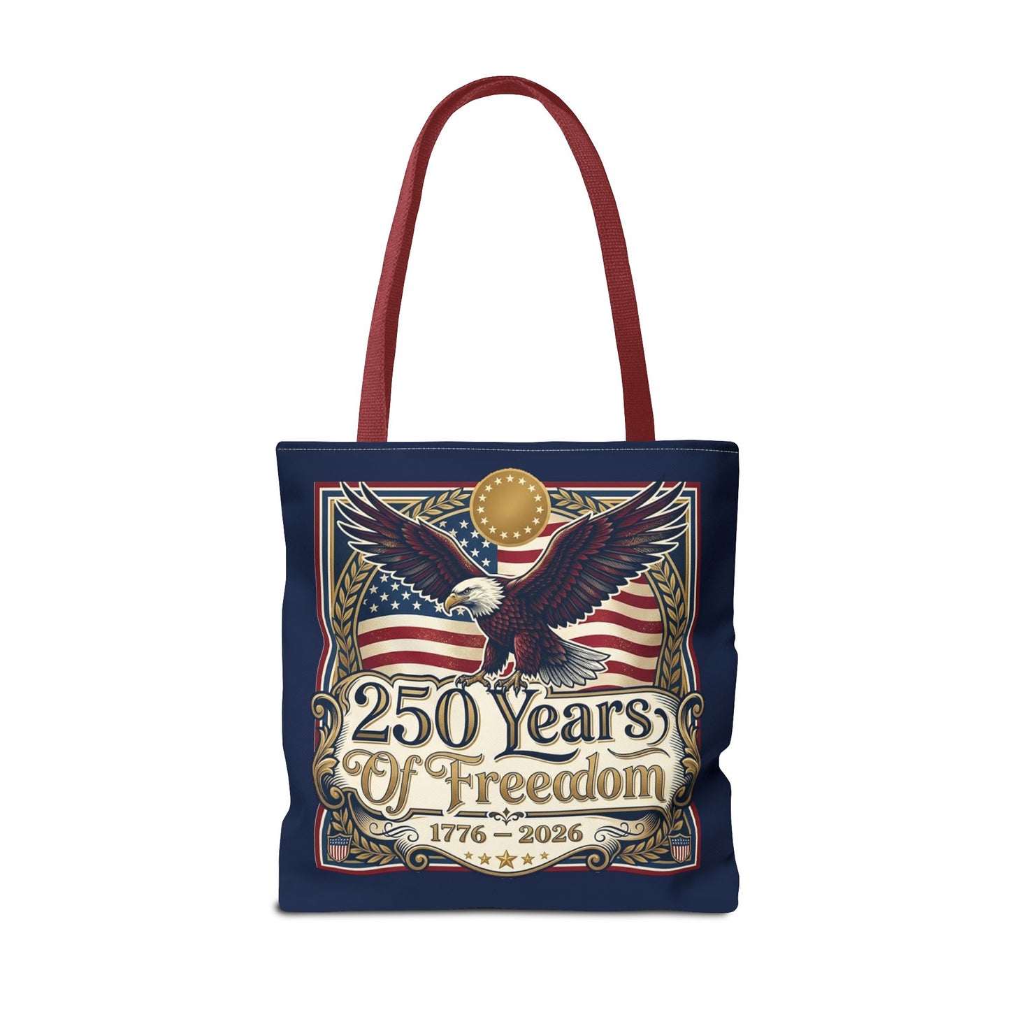 250 Years of Freedom Tote Bag — USA 250th ANNIVERSARY Eagle American Flag Tote Bag - Trending Novelties & Gifts