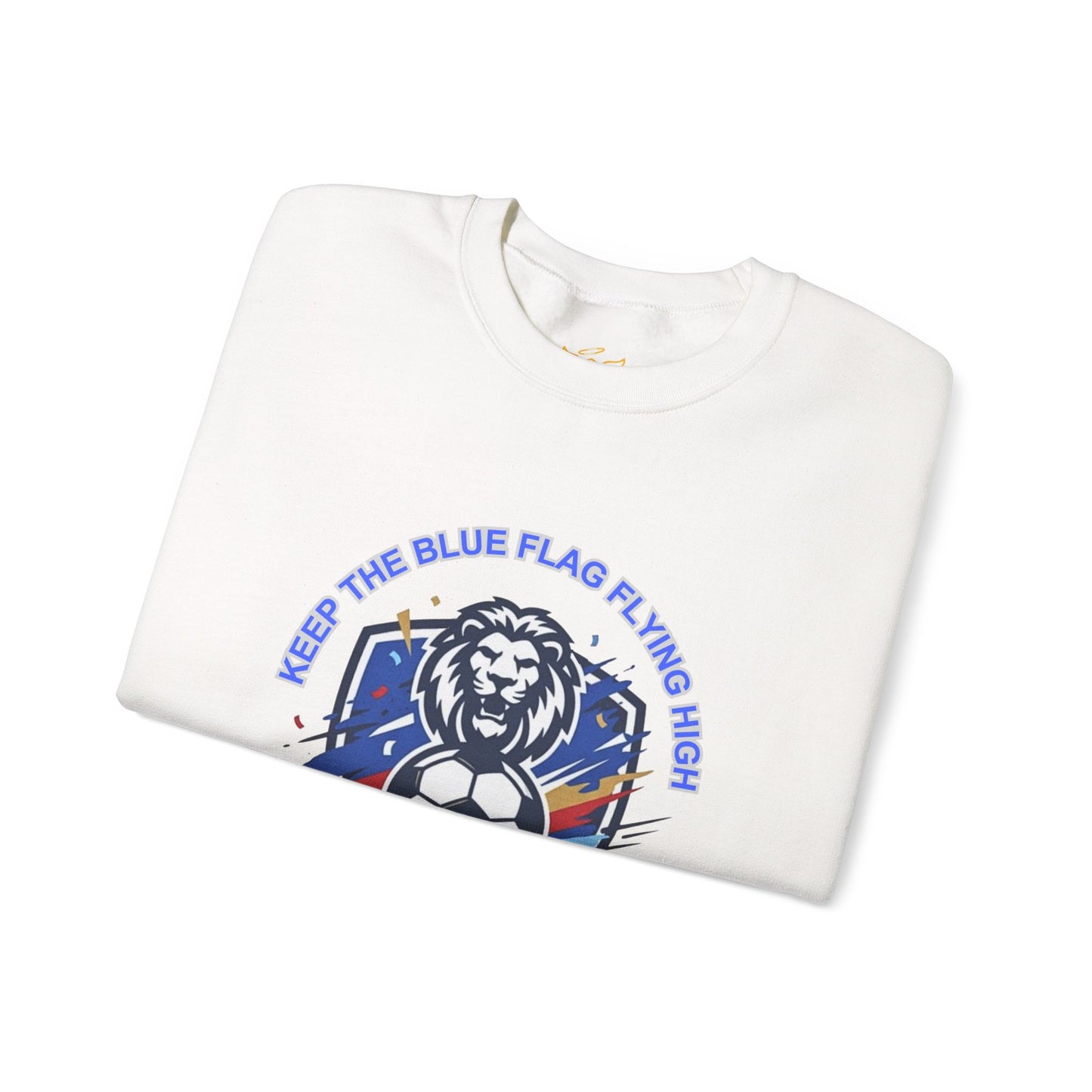 Keep the Blue Flag Flying High Sweatshirt | Chelsea Soccer Fans Pride Sweatshirt, - Trending Novelties & Gifts
