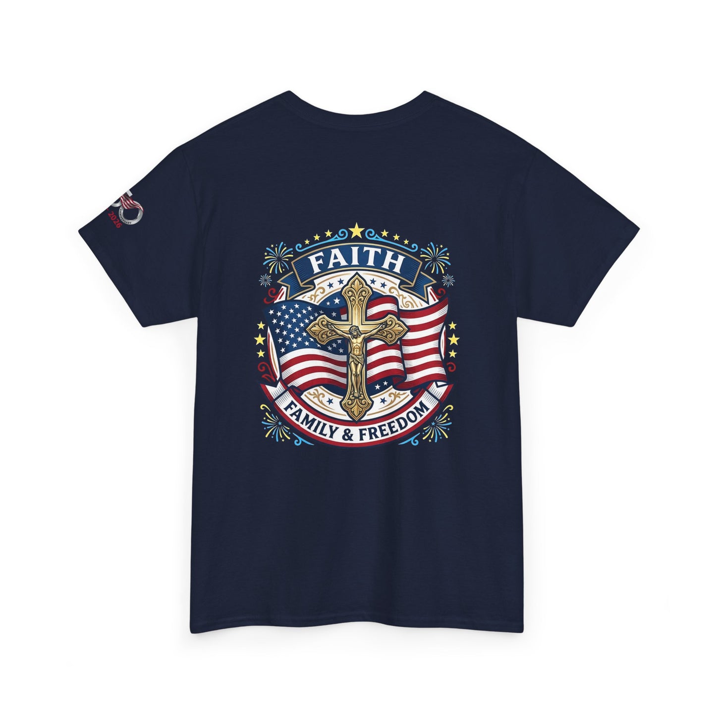 Catholic Faith Family & Freedom T-Shirt — American Flag Cross Patriotic T-shirt (USA 250th)