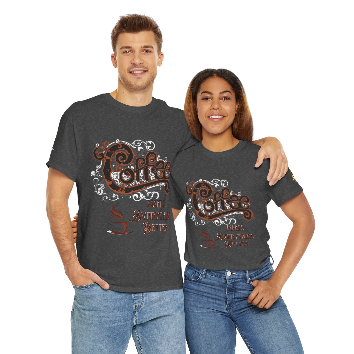 COFFEE LOVERS Cotton Tee - Coffee Makes Everything Better, Two people wearing matching dark gray t-shirts with decorative text design on a white background
