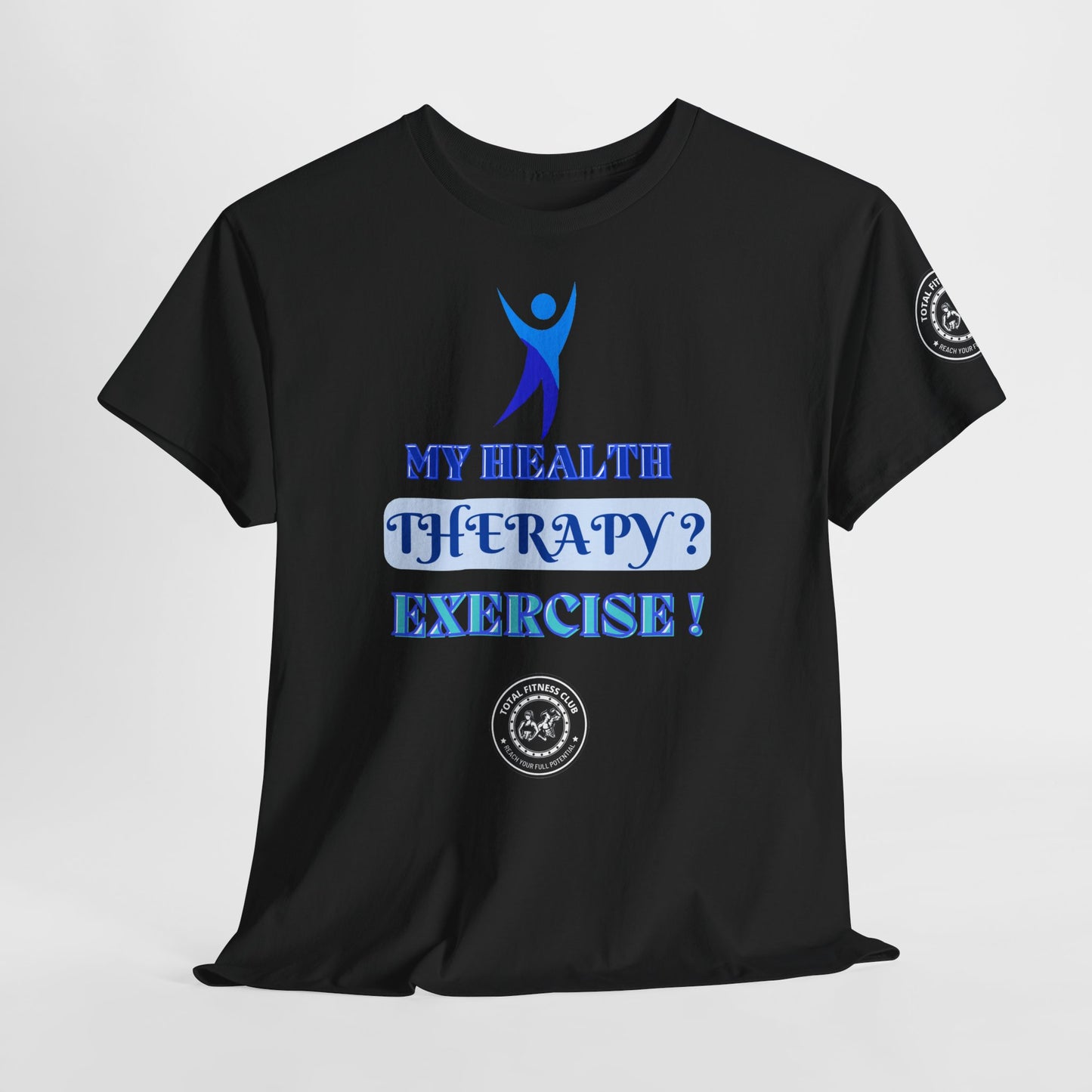 Fitness Quotes on Therapy Unisex Heavy Cotton Tee. FQT