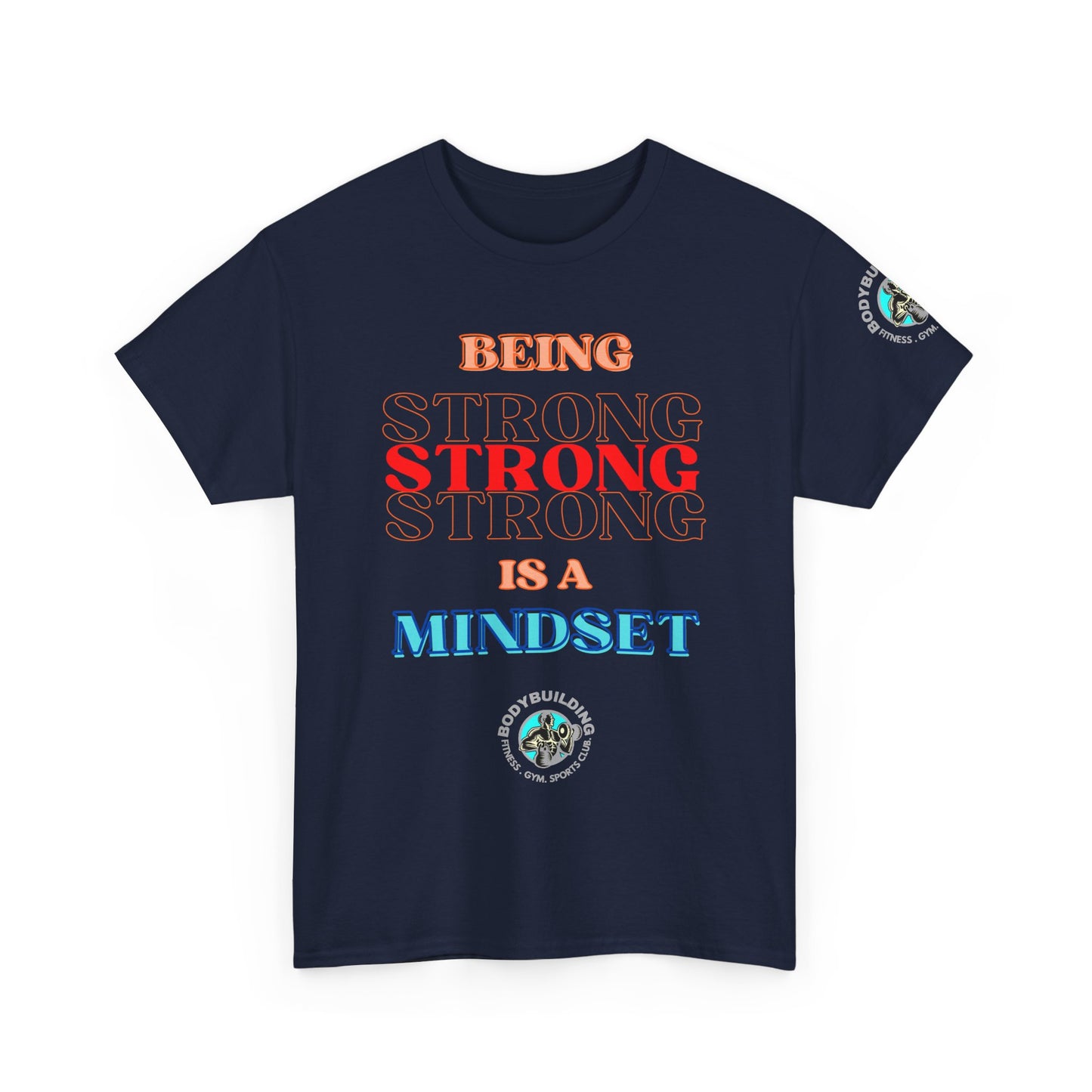 Gym Fitness Tee - BEING STRONG IS A MINDSET. Navy blue t-shirt with motivational text and logos on a white background