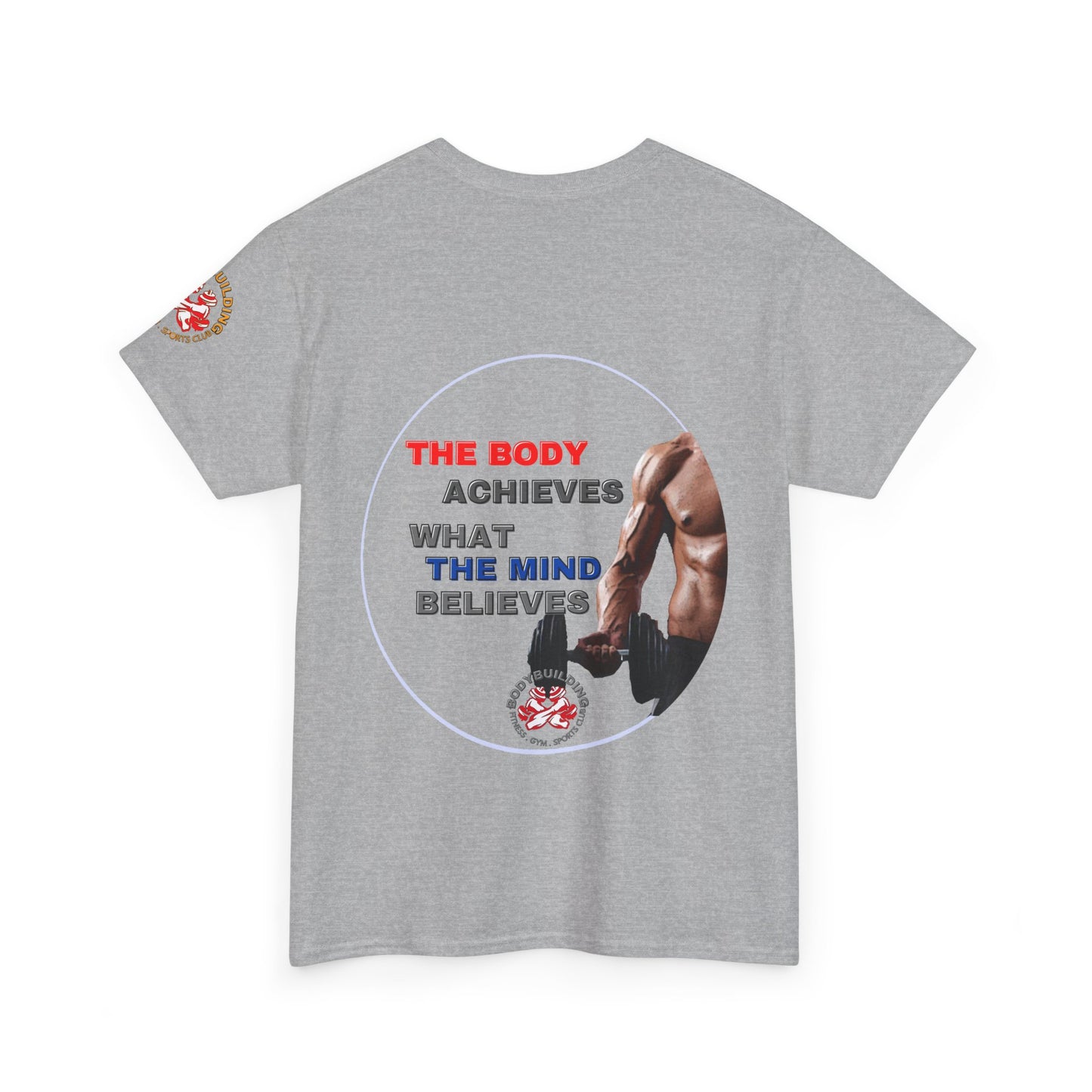 GYM Fitness Quotes Cotton T-Shirt -  "THE BODY ACHIEVES .." FQT