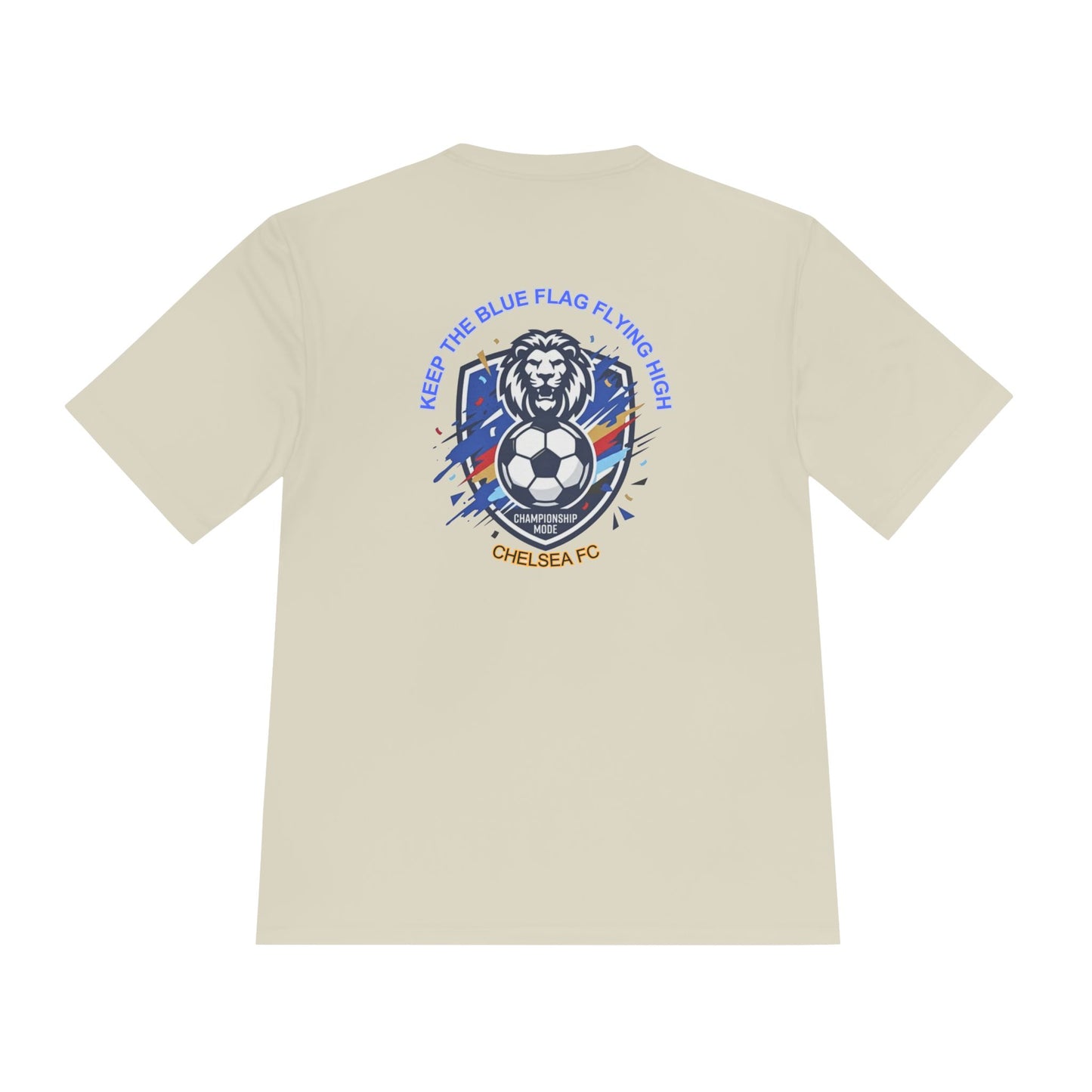 Chelsea FC Lion Soccer Tee — 'Keep the Blue Flag Flying High' Moisture-Wicking Shirt