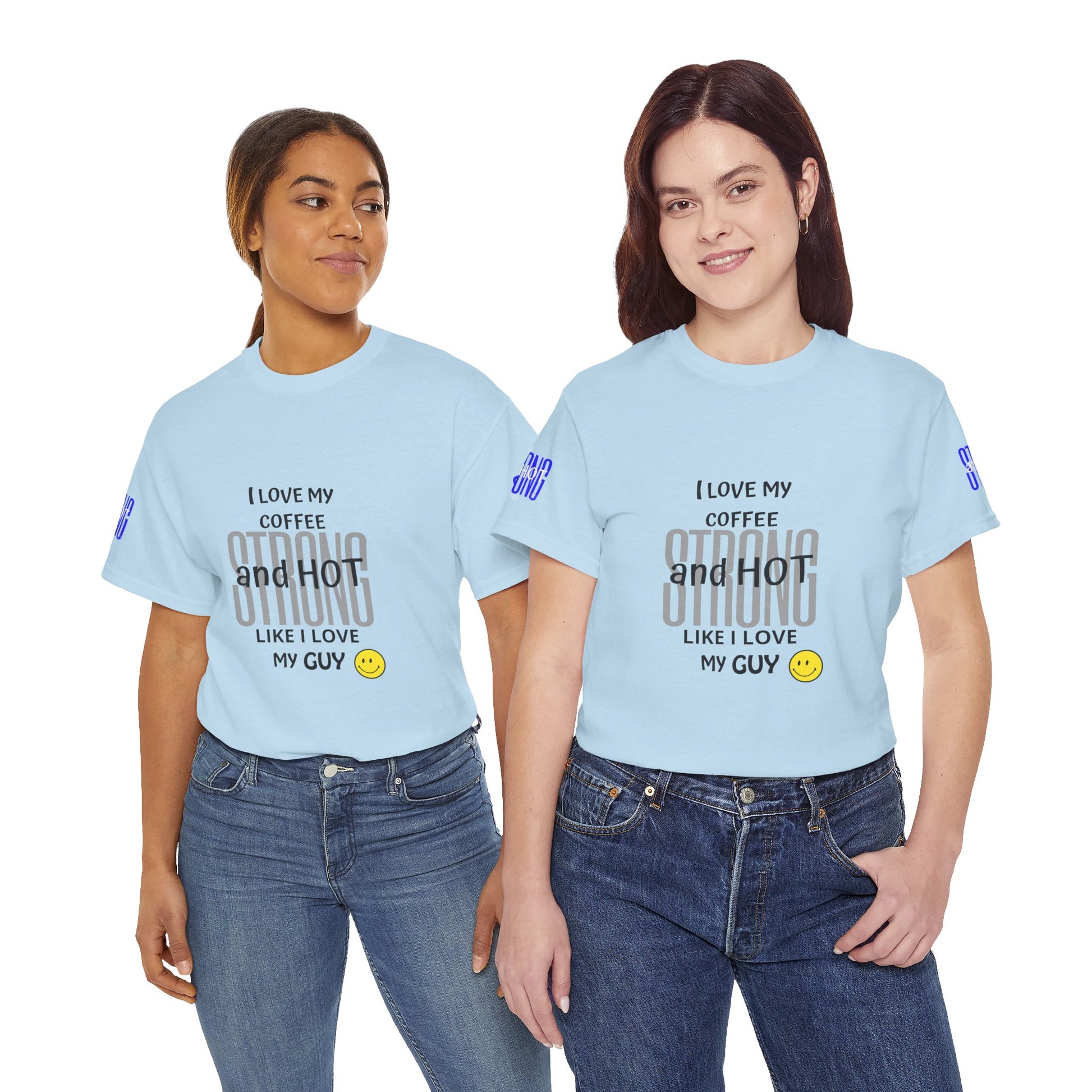 Coffee Lover Heavy Cotton Tee - I Love My Coffee Strong and Hot, Two women wearing light blue t-shirts with a printed design on a white background