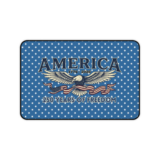 USA 250th ANNIVERSARY Desk Mat —  America 250 Years of Freedom Patriotic Desk Pad - Trending Novelties & Gifts