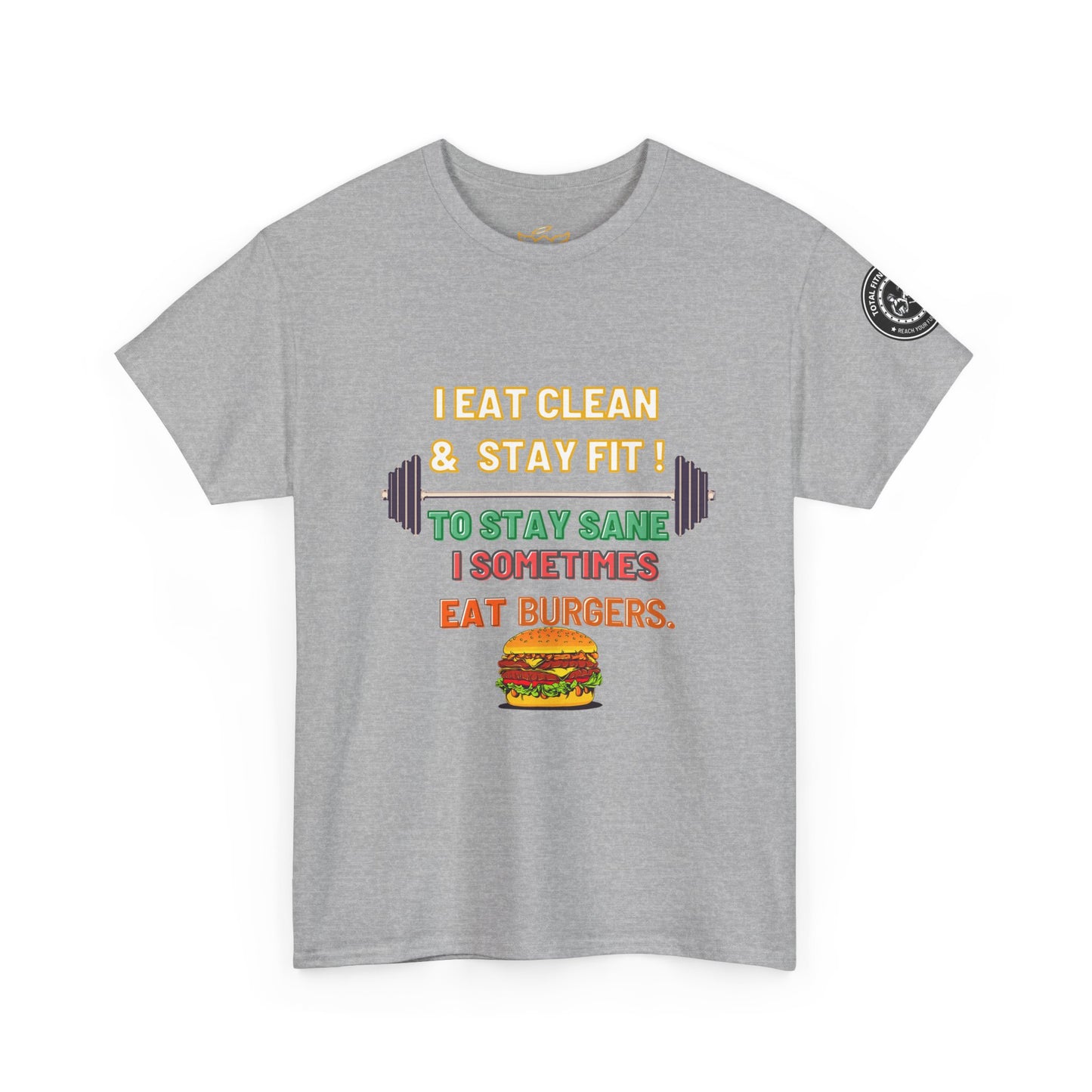 Funny Gym Fitness  Quotes Cotton Tee, I Eat Clean and Stay Fit. FQT