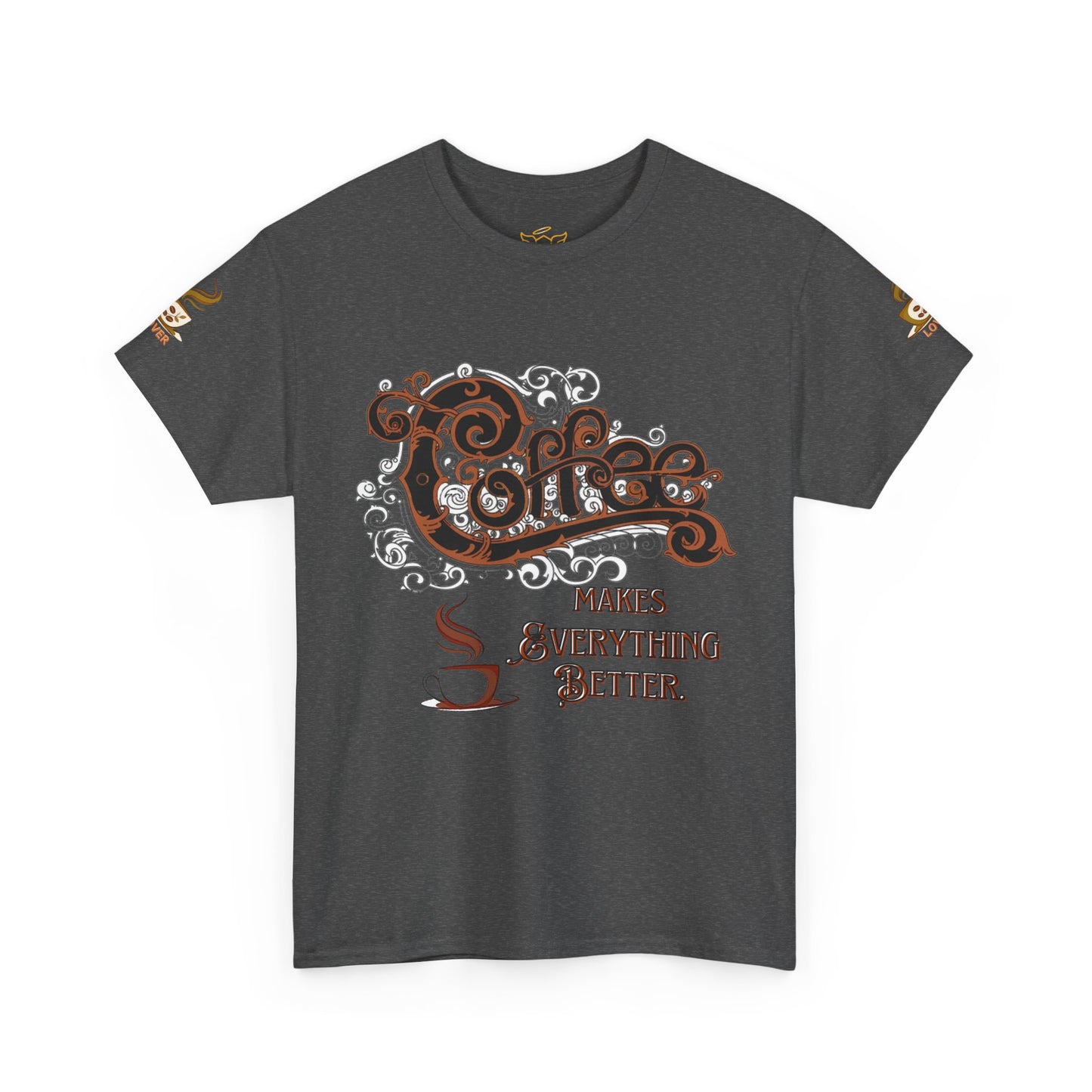 COFFEE LOVERS Cotton Tee - Coffee Makes Everything Better, Gray t-shirt with 'Coffee Makes Everything Better' design on a white background