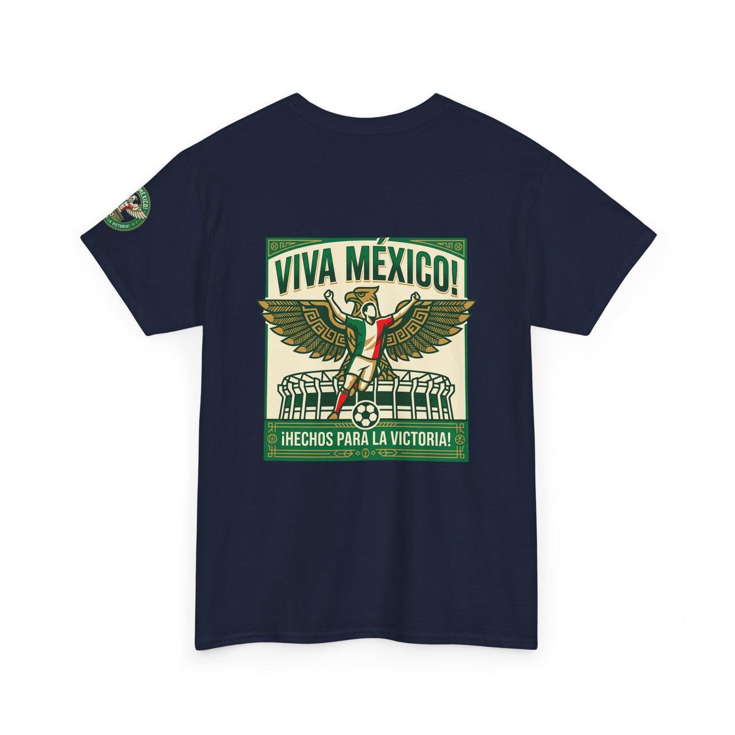 Viva México Soccer Tee — Patriotic Mexican Eagle Design (Hechos Para la Victoria)