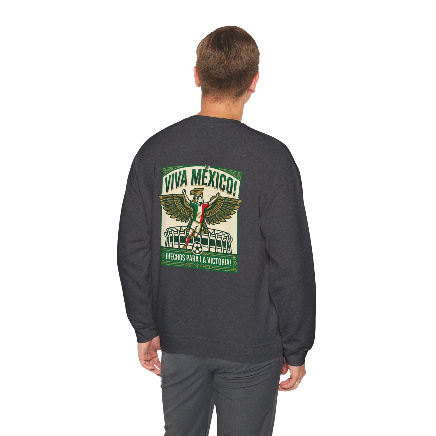 Viva México Soccer Crewneck Sweatshirt — "Hechos Para La Victoria" Soccer Fan Pullover