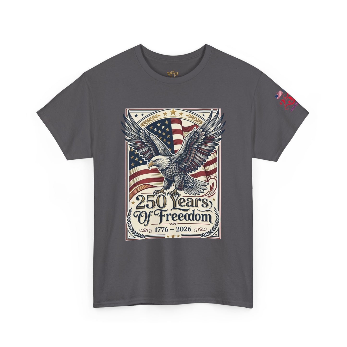 USA 250th ANNIVERSARY Eagle T-Shirt —  AMERICA'S 250 Years ANNIVERSARY of Freedom Tee - Trending Novelties & Gifts