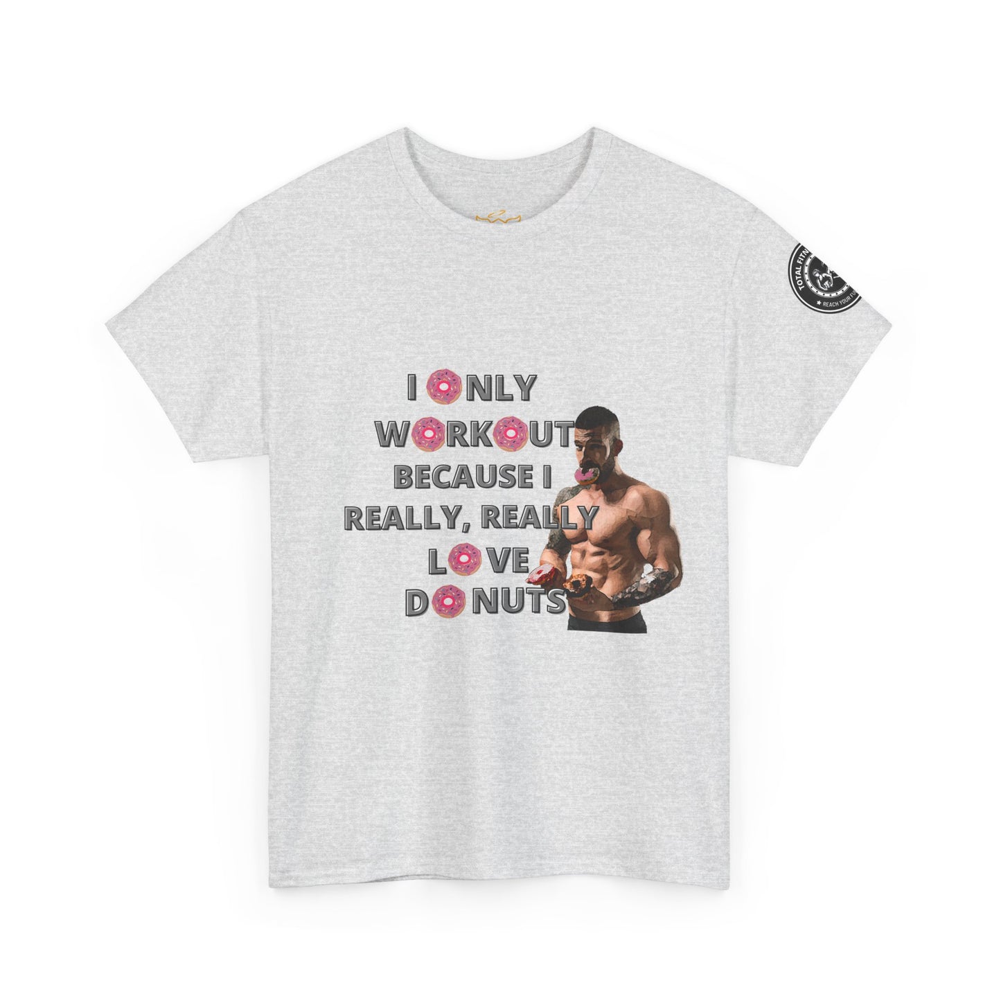 Funny Fitness Quotes Tee 2 - Donut Lover Unisex T-Shirt. FQT