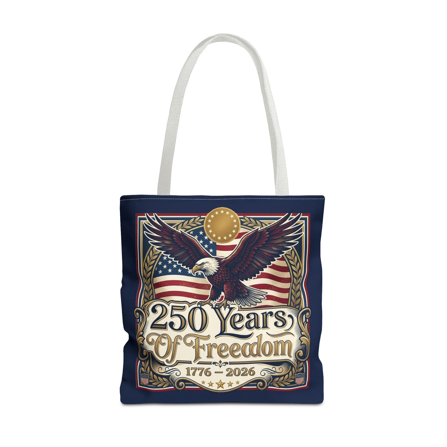 250 Years of Freedom Tote Bag — USA 250th ANNIVERSARY Eagle American Flag Tote Bag - Trending Novelties & Gifts