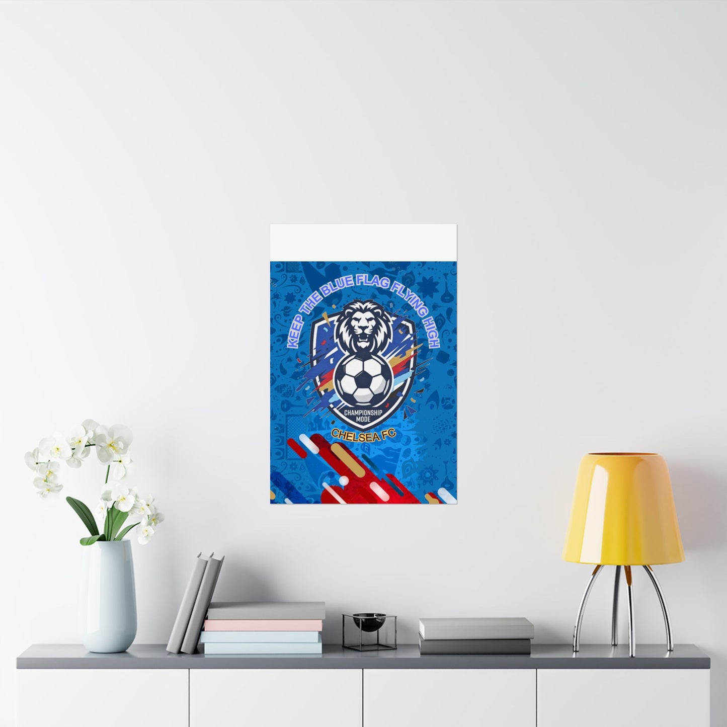 Chelsea FC Soccer Poster — "Keep The Blue Flag Flying High" Matte Vertical Print - Trending Novelties & Gifts