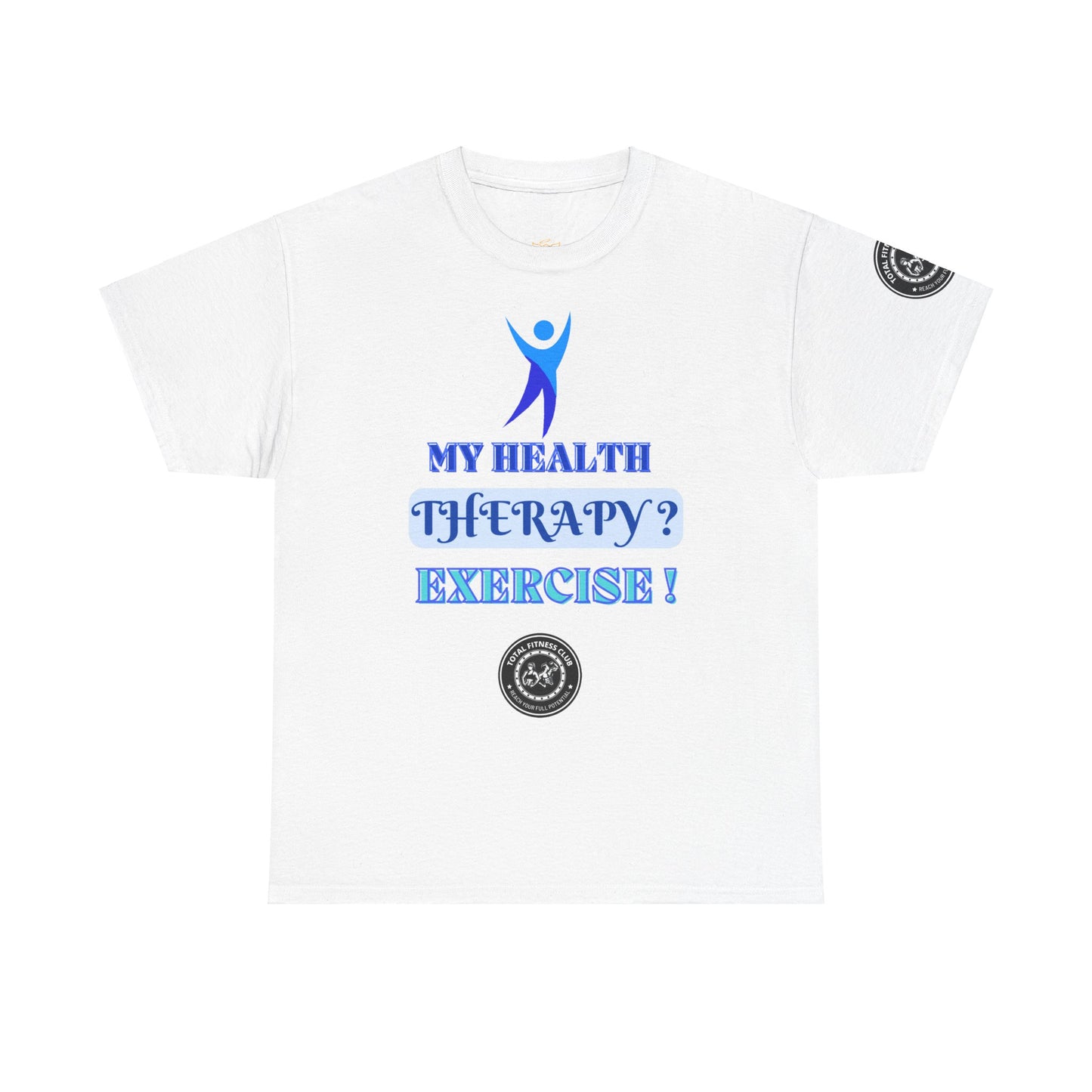 Fitness Quotes on Therapy Unisex Heavy Cotton Tee. FQT