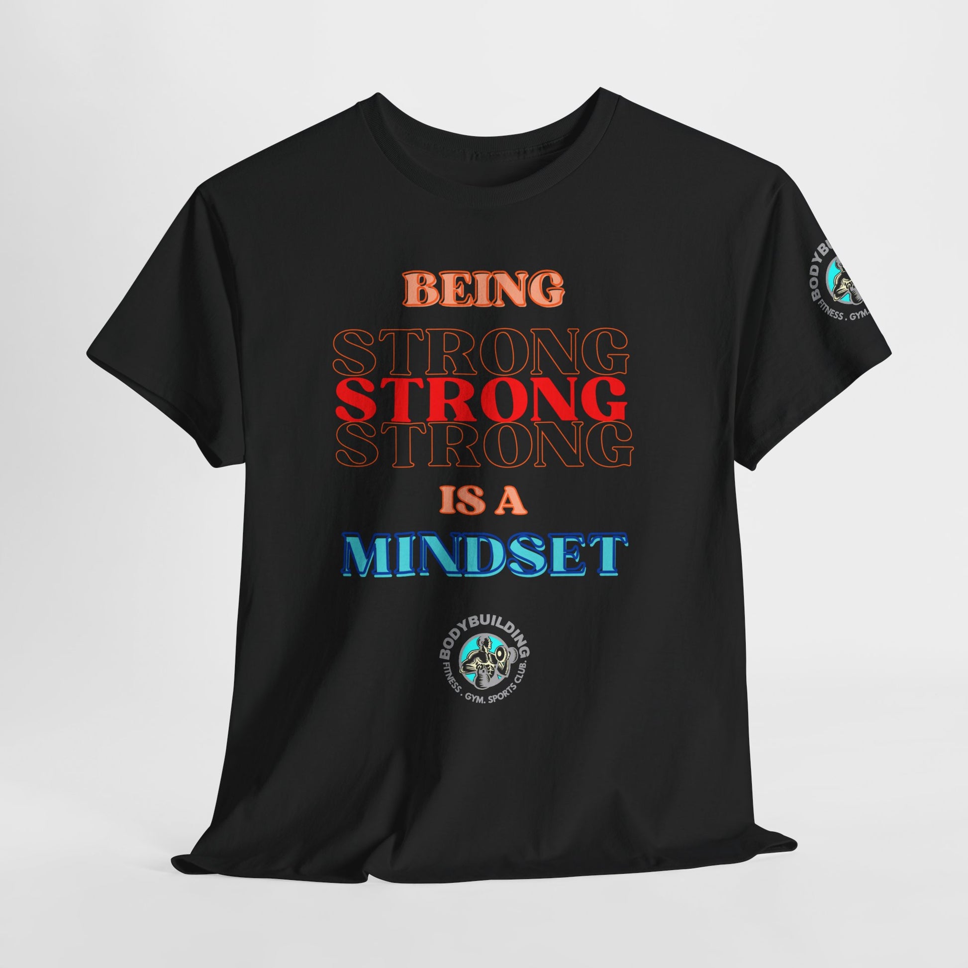 Gym Fitness Tee - BEING STRONG IS A MINDSET. Black t-shirt with motivational text design on a light gray background